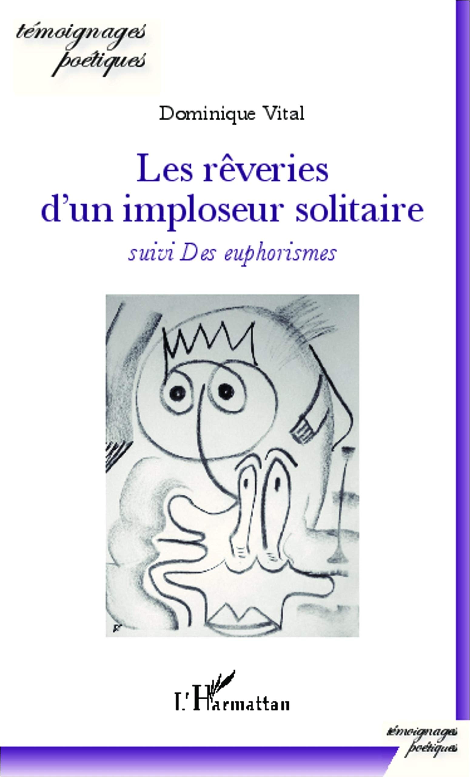 Les rêveries d'un imploseur solitaire suivi Des euphorismes book