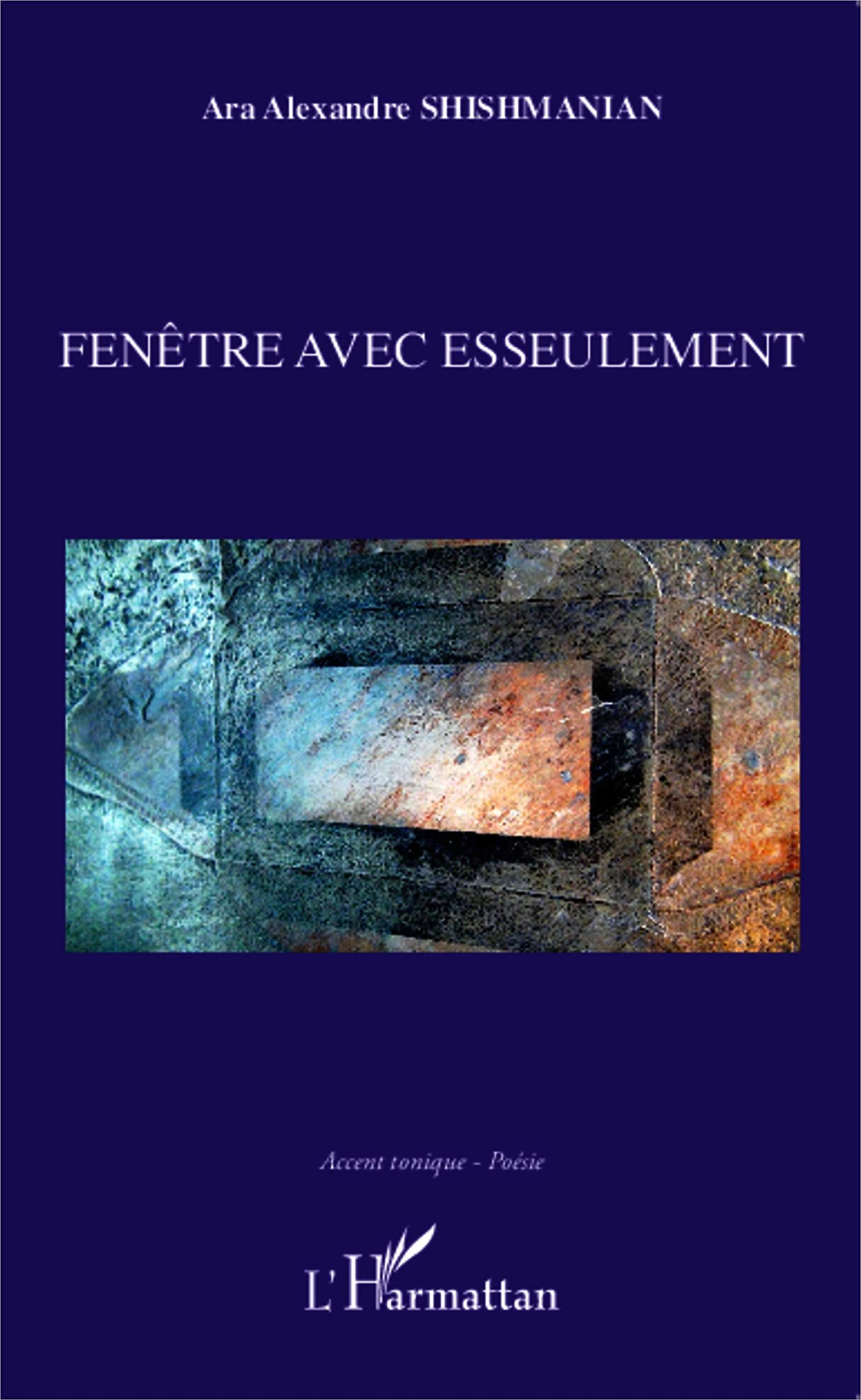 Fenêtre avec esseulement: Poèmes sélectionnés et traduits du roumain par Dana Shishmanian book