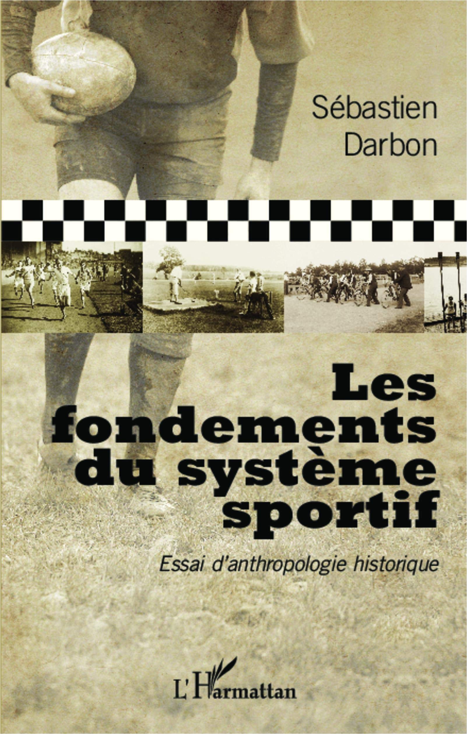 Les fondements du système sportif: Essai d'anthropologie historique book