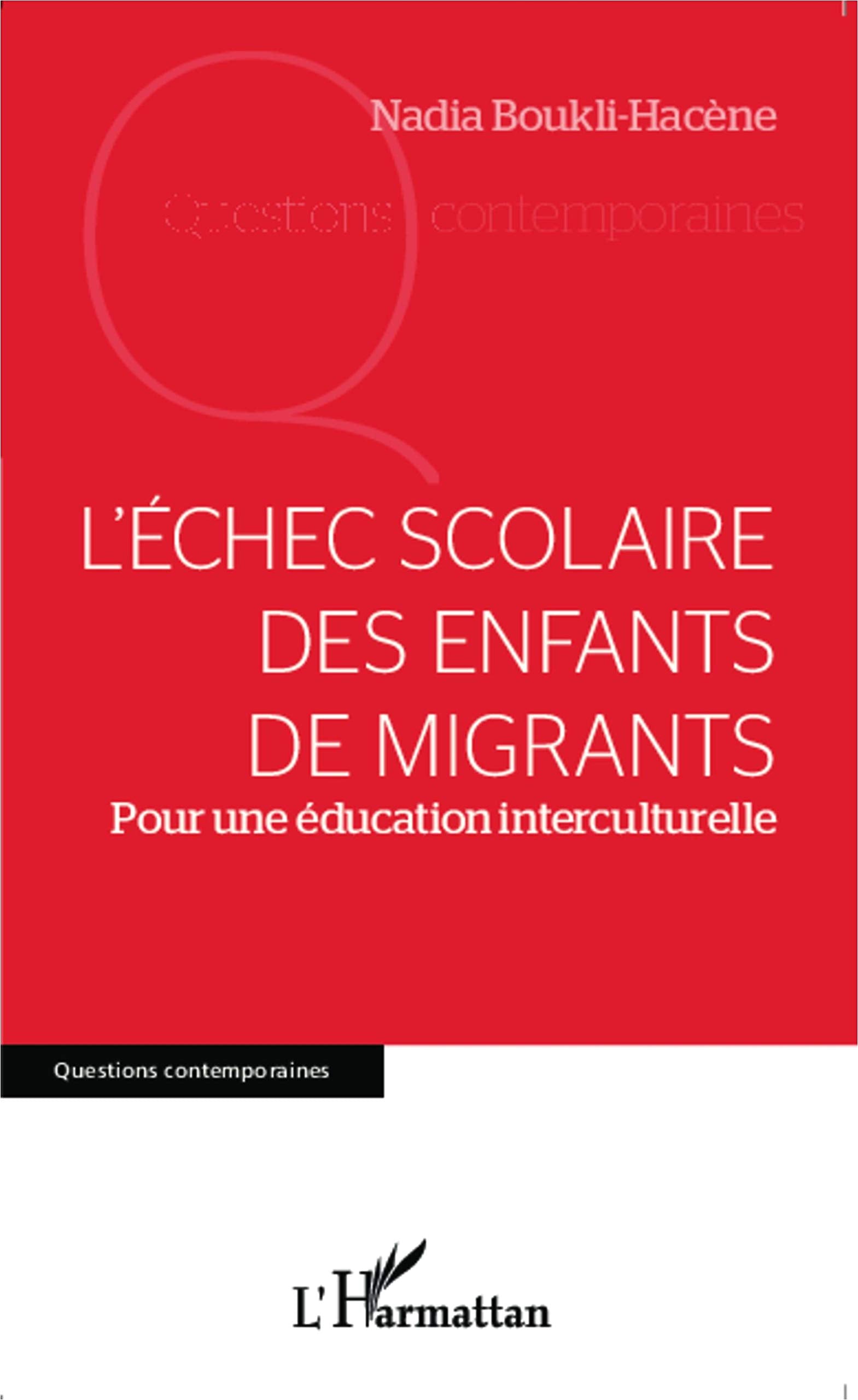 L'échec scolaire des enfants de migrants: Pour une éducation interculturelle book