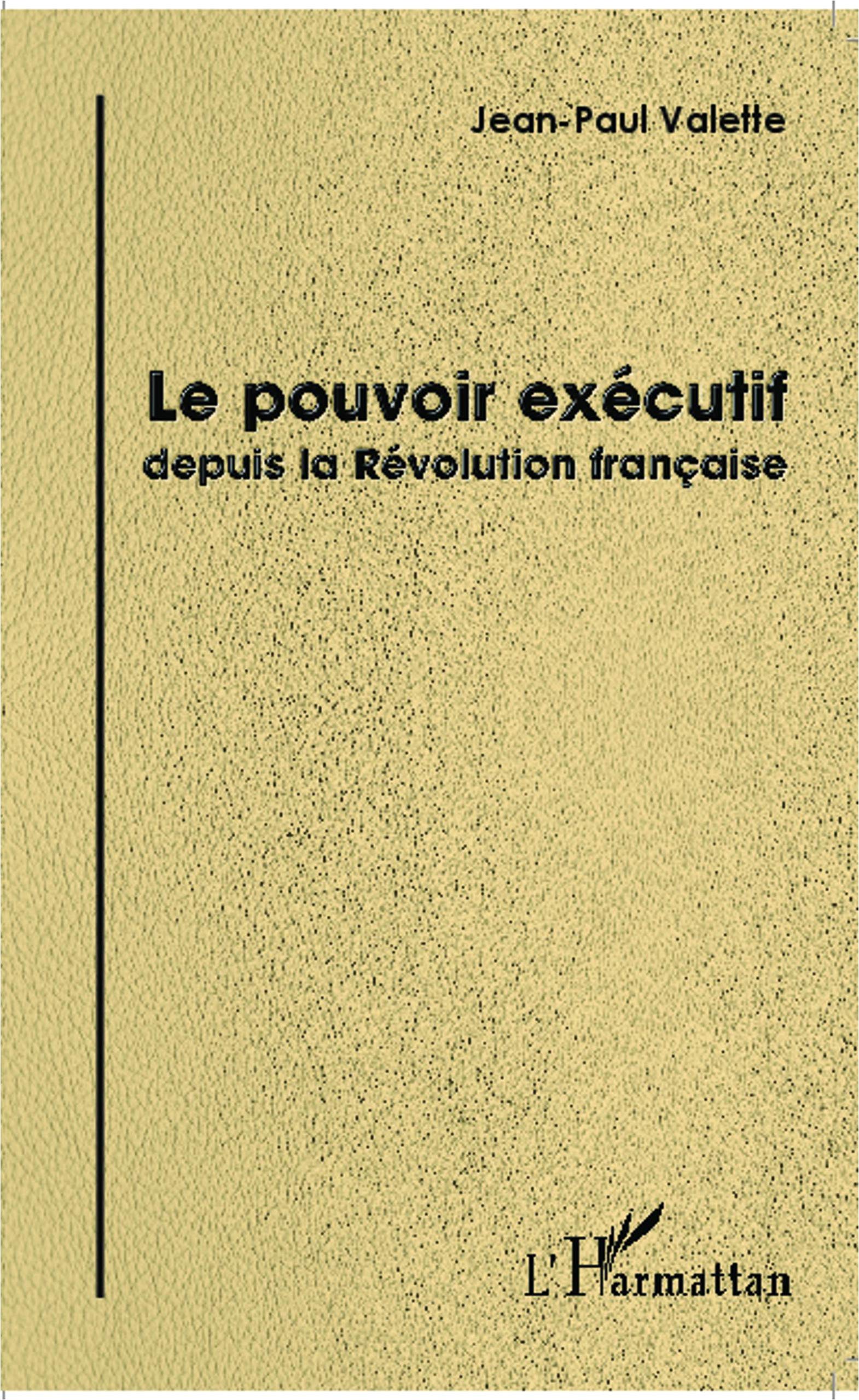 Le pouvoir exécutif depuis la Révolution française Law