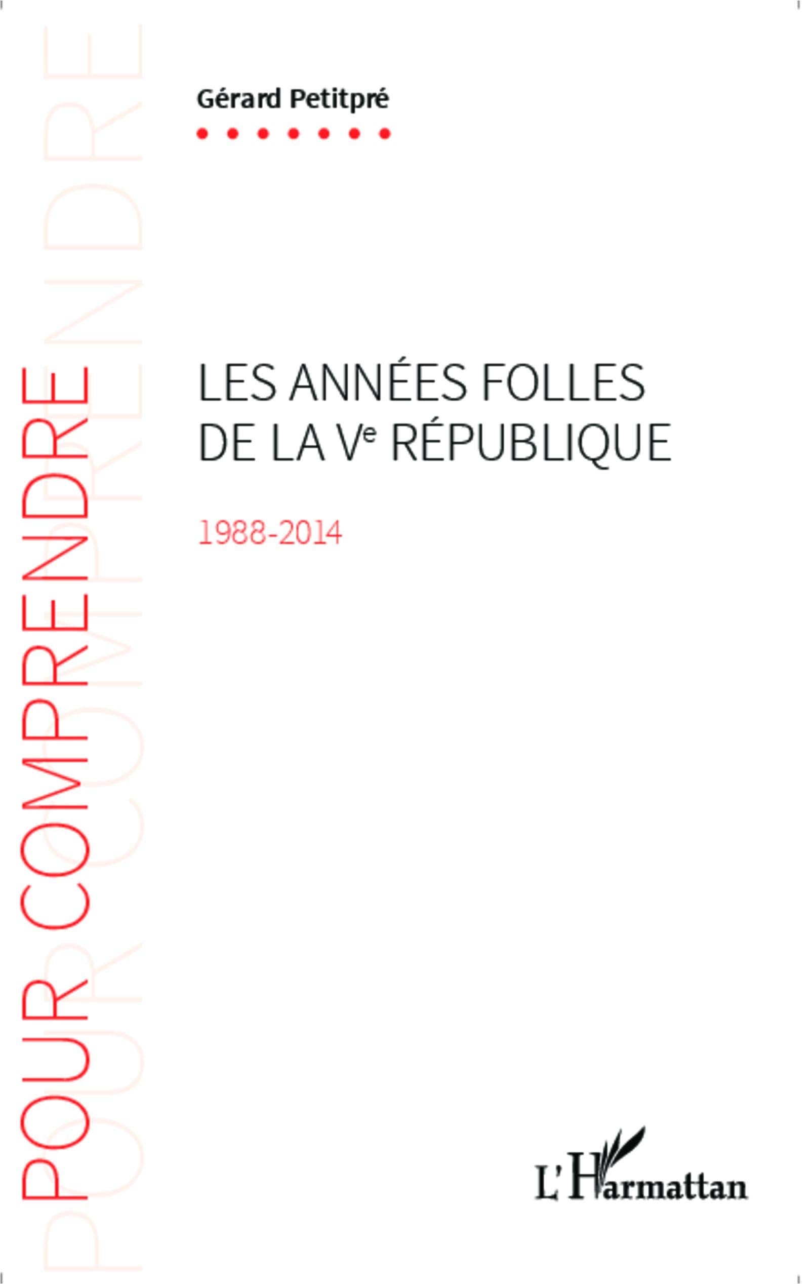 Les années folles de la Ve République 1988-2014 book