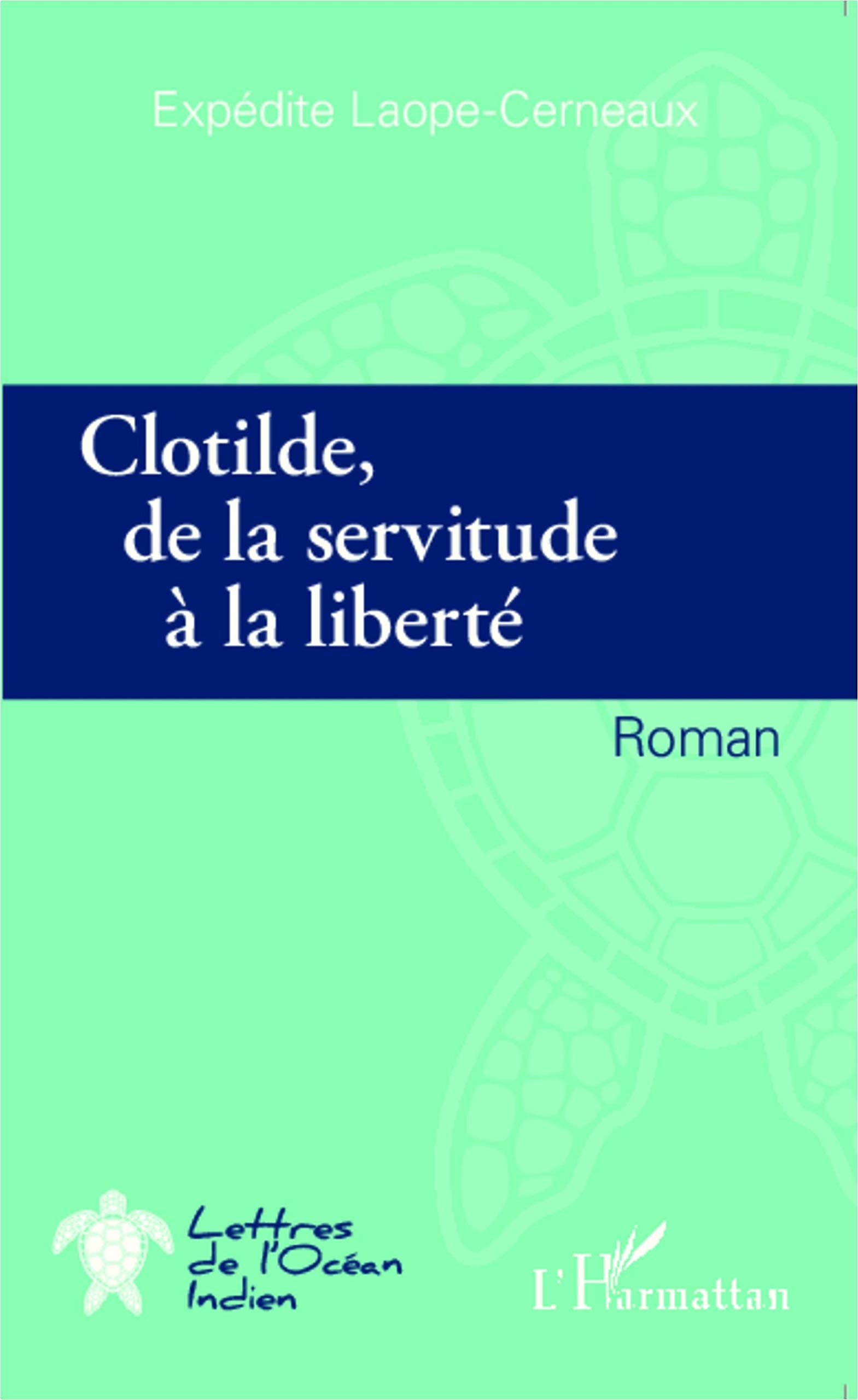 Clotilde de la servitude à la liberté: Roman Classics