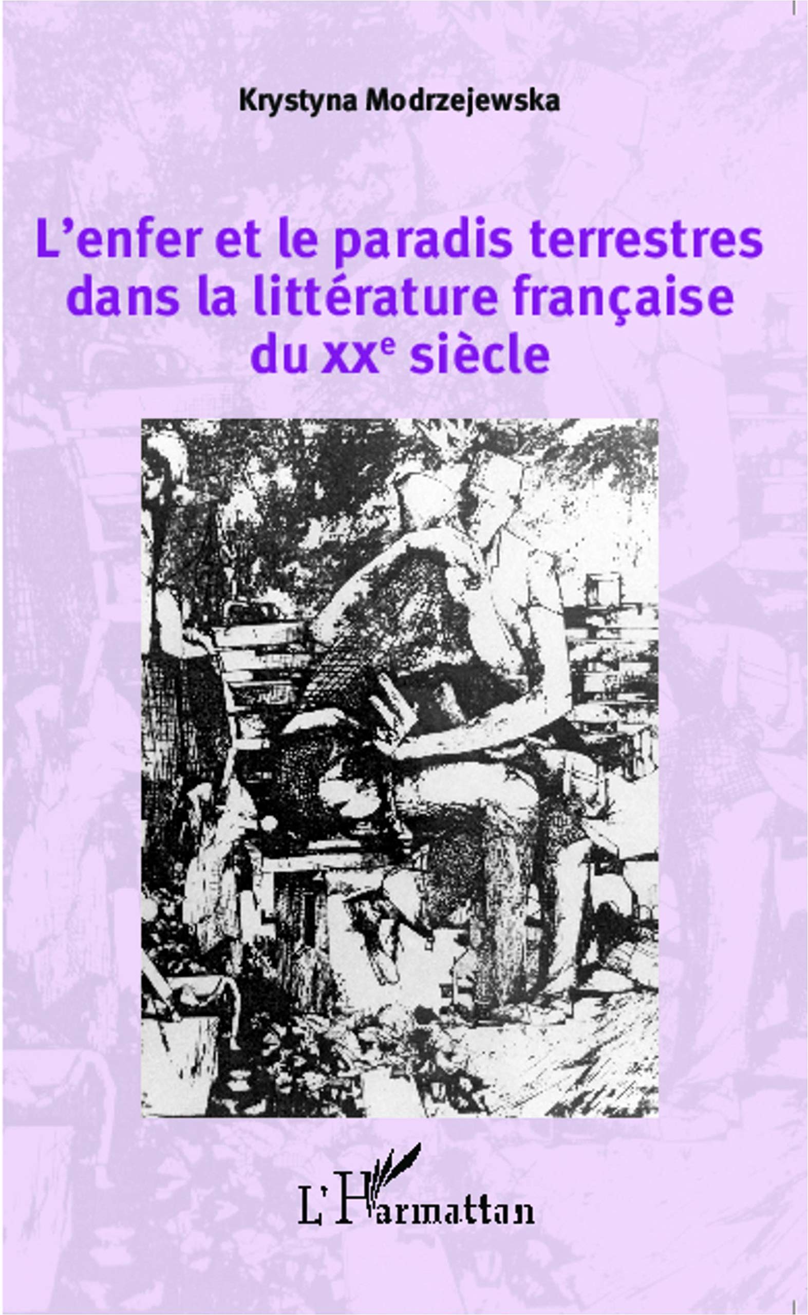 L'enfer et le paradis terrestres dans la littérature française du XXe siècle book