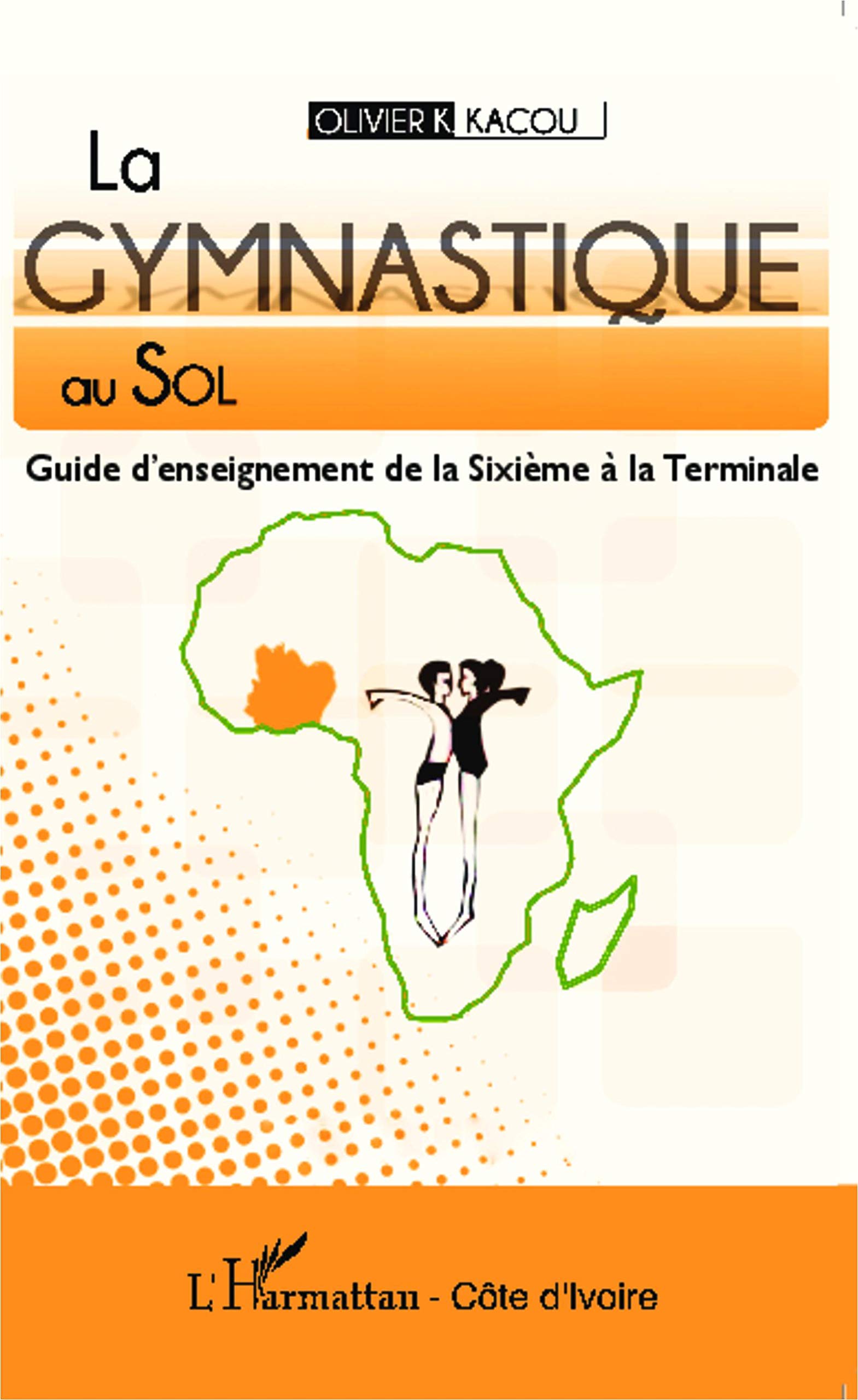 La gymnastique au sol: Guide d'enseignement de la Sixième à la Terminale book