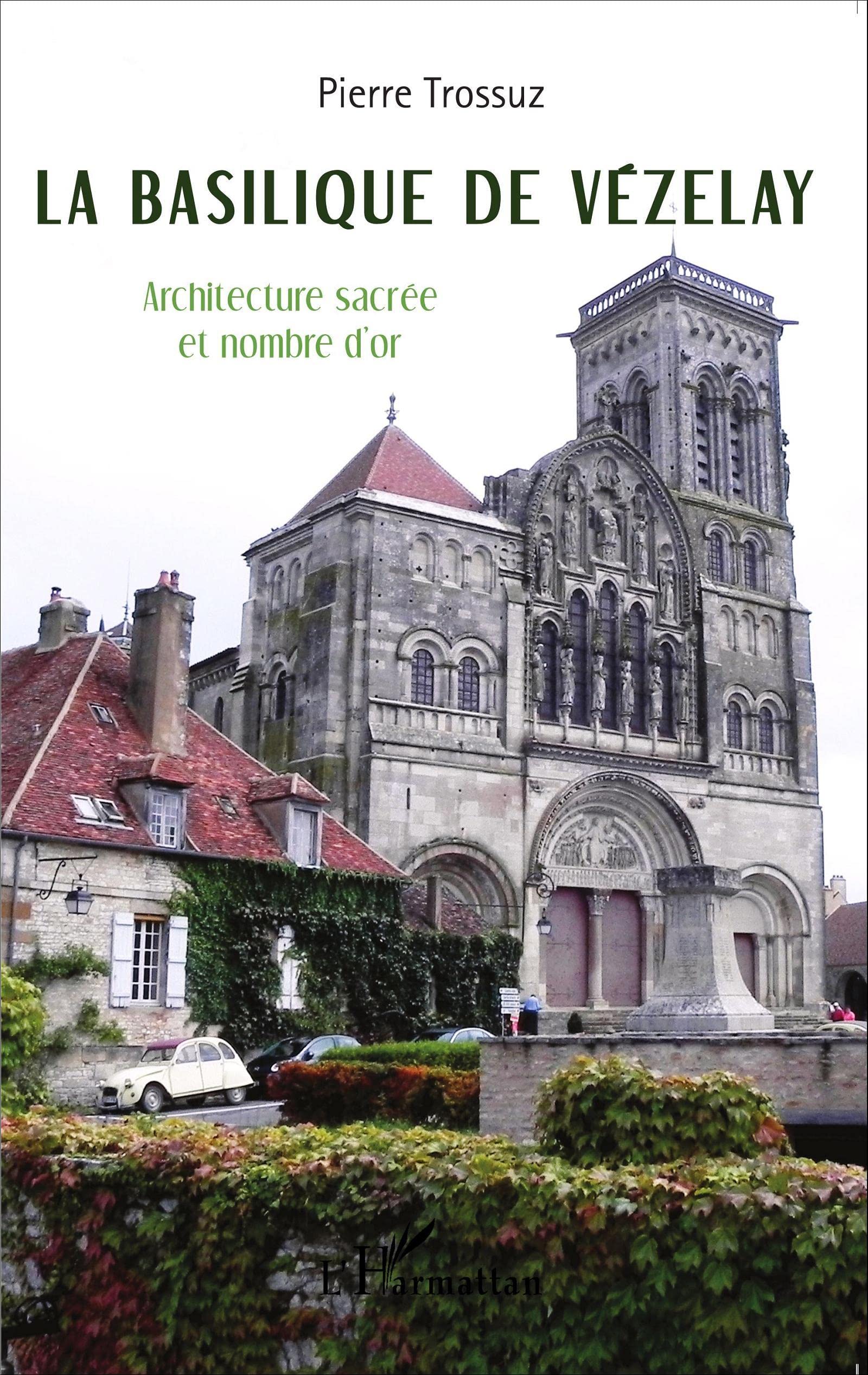 La basilique de Vézelay: Architecture sacrée et nombre d'or book