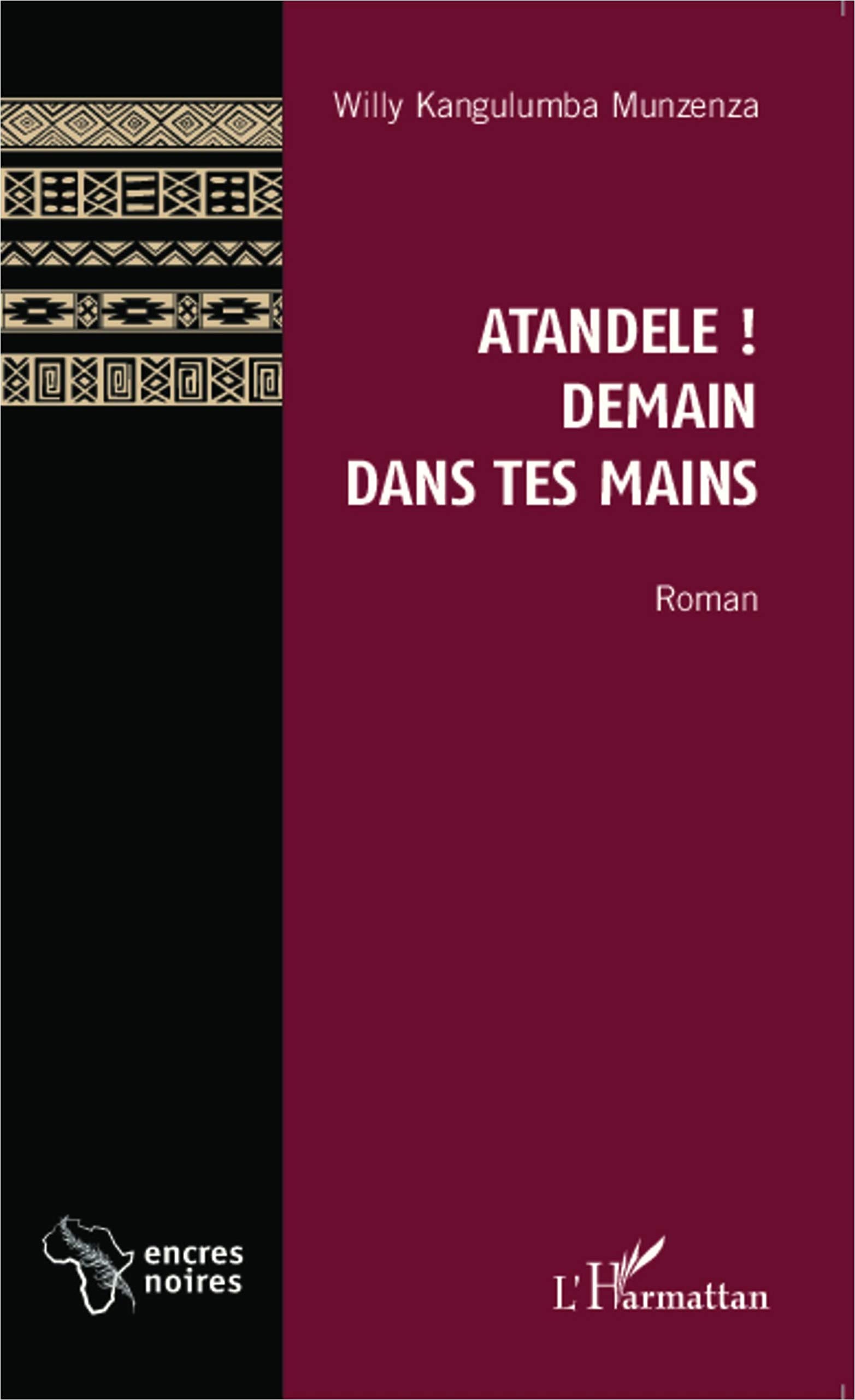 Atandele ! Demain dans tes mains: Roman book