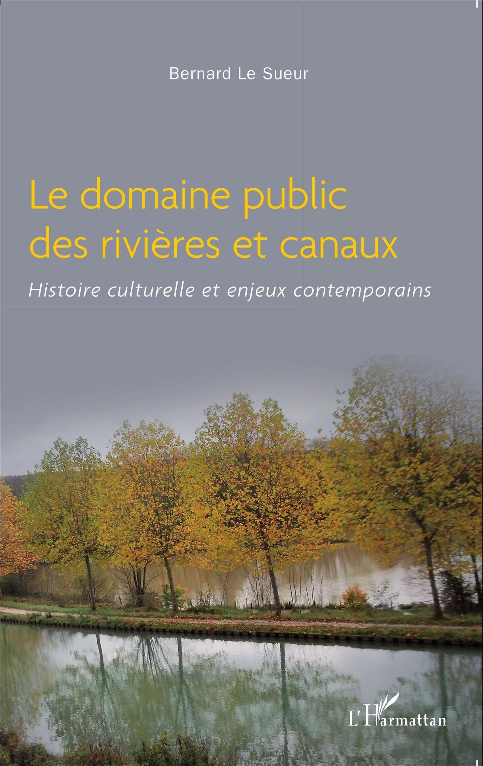 Le domaine public des rivières et canaux: Histoire culturelle et enjeux contemporains book