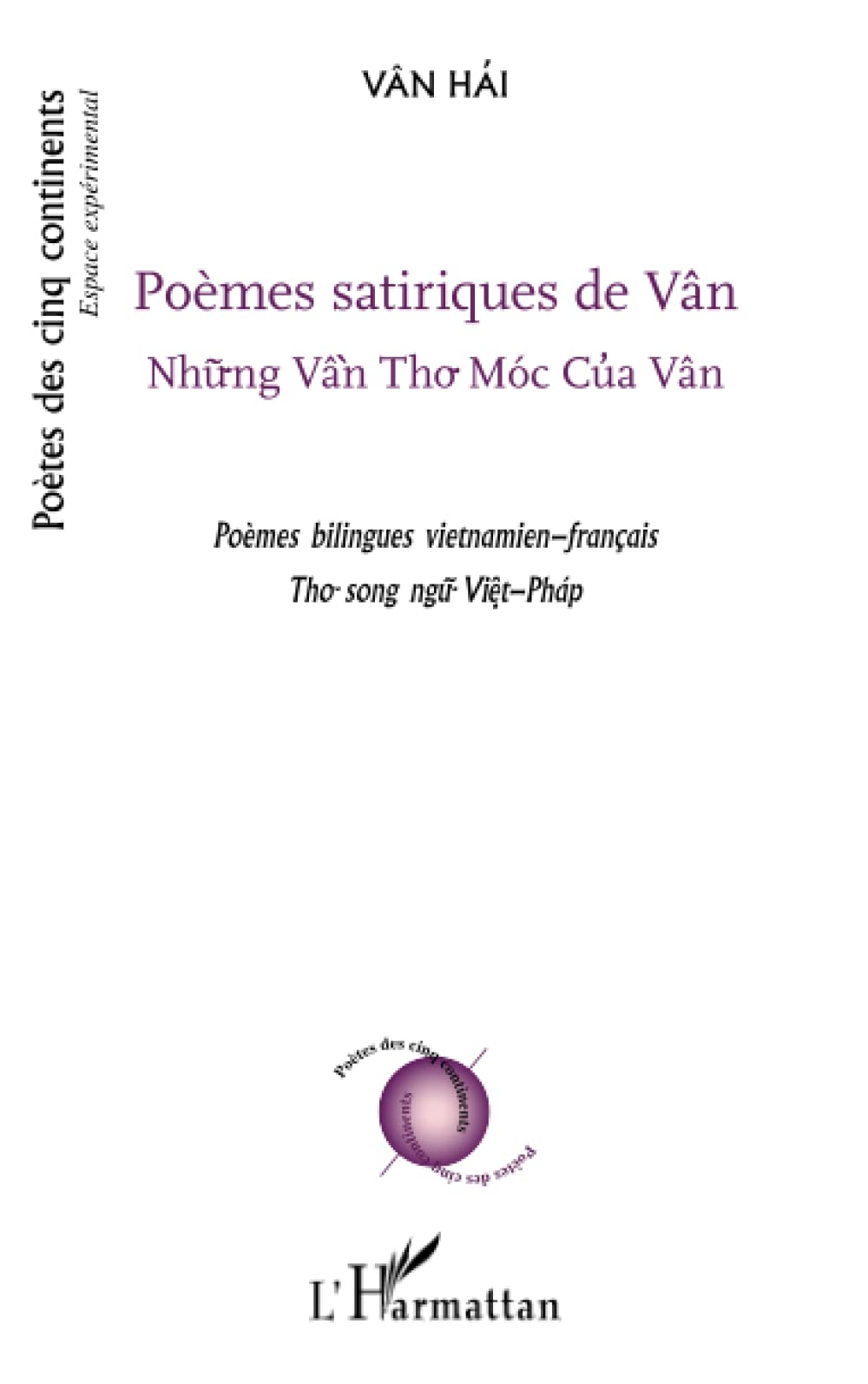 Poèmes satiriques de Vân: Nhung Vân Tho Móc Cúa Vân Poèmes bilingues vietnamien-français Poetry