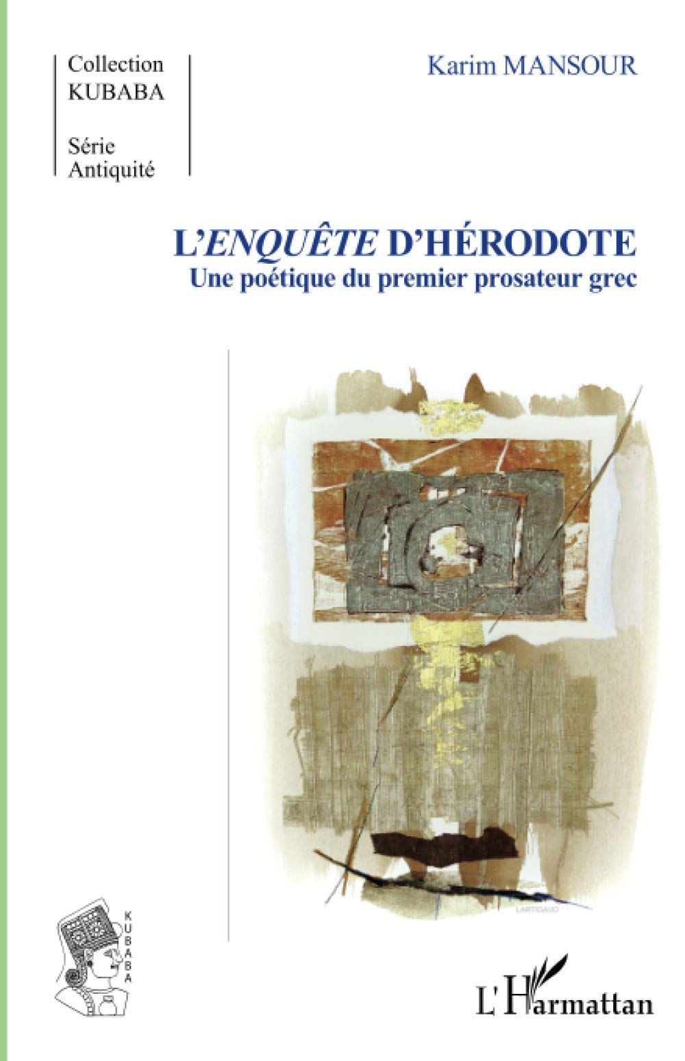 L'enquête d'Hérodote: Une poétique du premier prosateur grec book