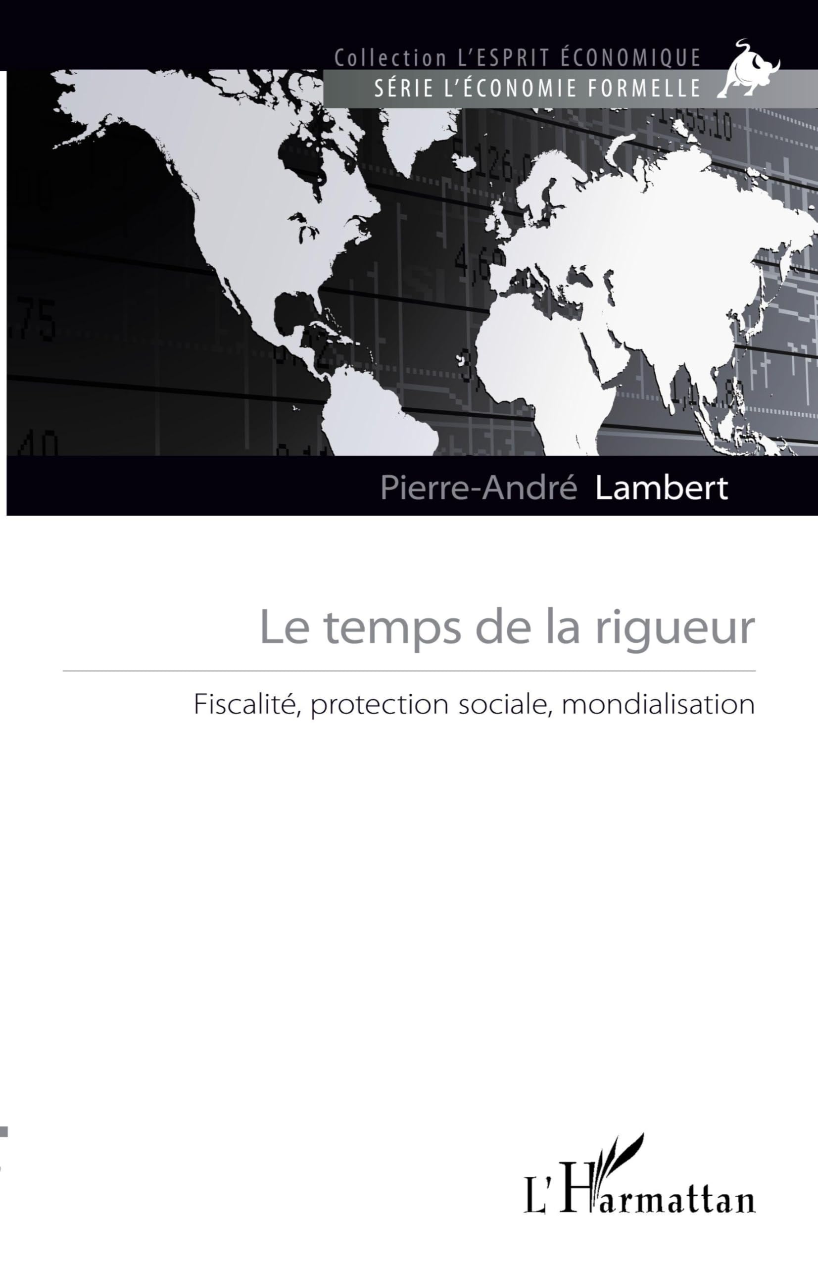 Le temps de la rigueur: Fiscalité, protection sociale, mondialisation Law
