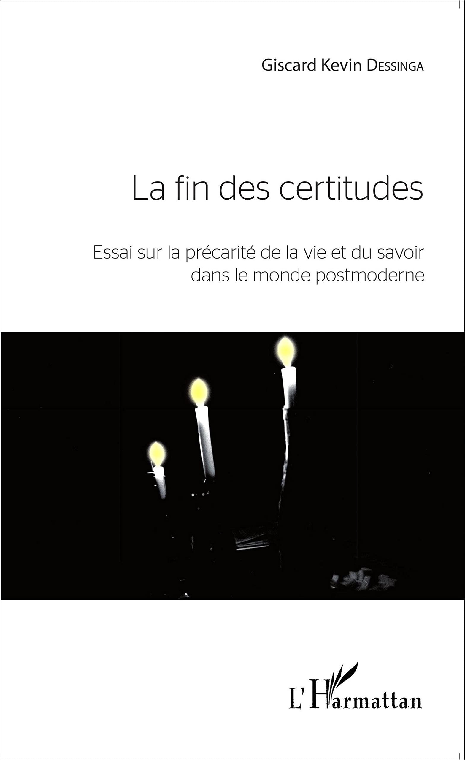 La fin des certitudes: Essai sur la précarité de la vie et du savoir dans le monde postmoderne book