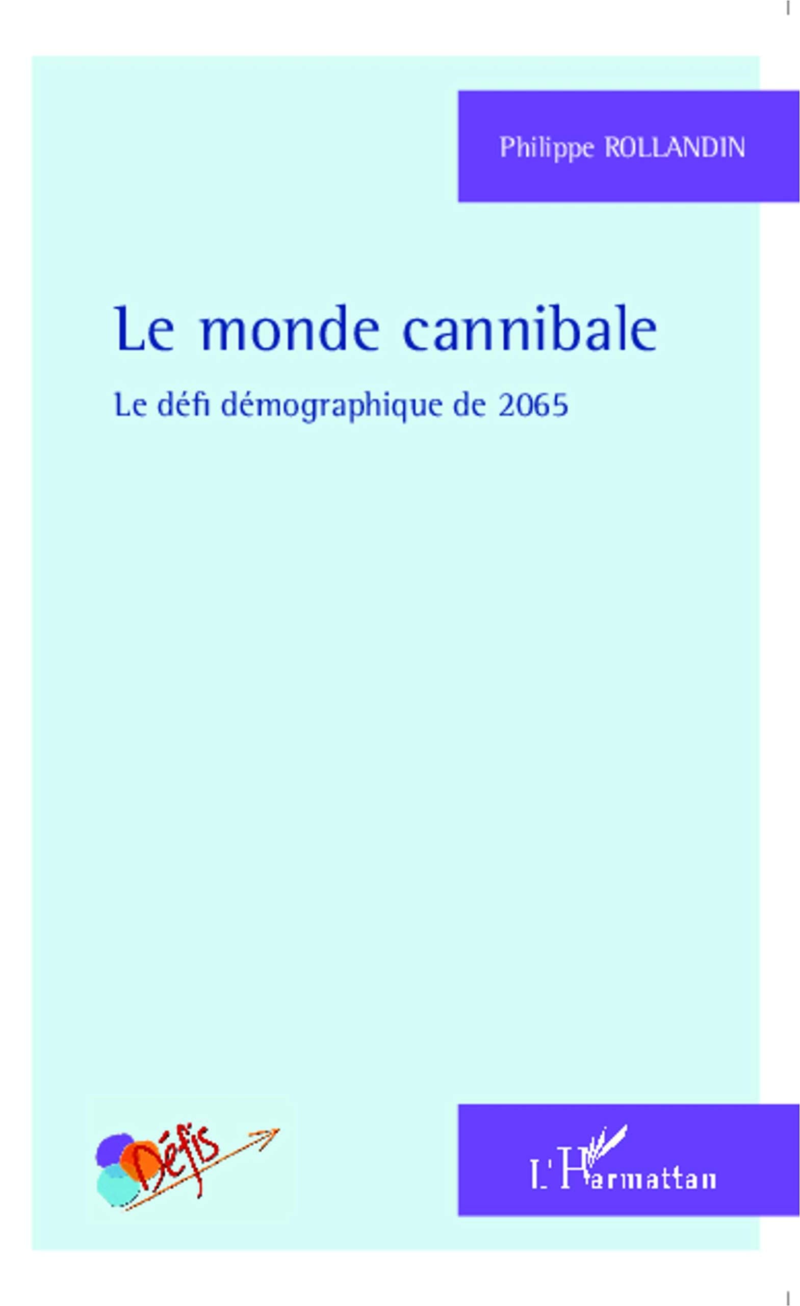 Le monde cannibale: Le défi démographique de 2065 book