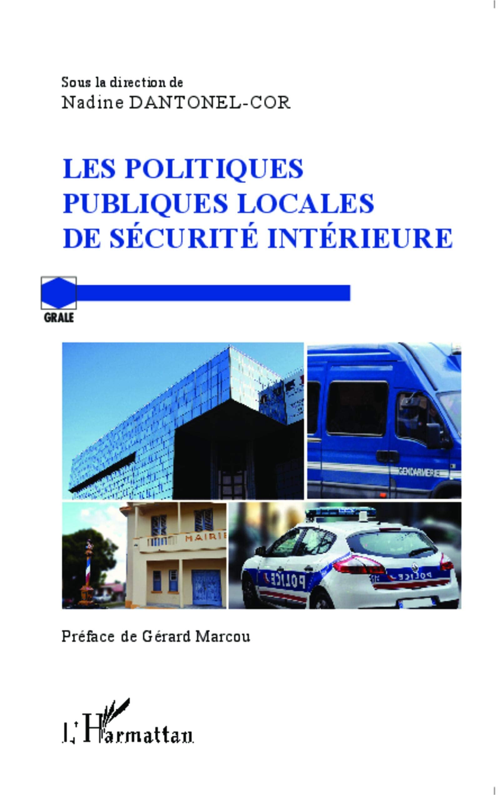 Les politiques publiques locales de sécurité intérieure Law