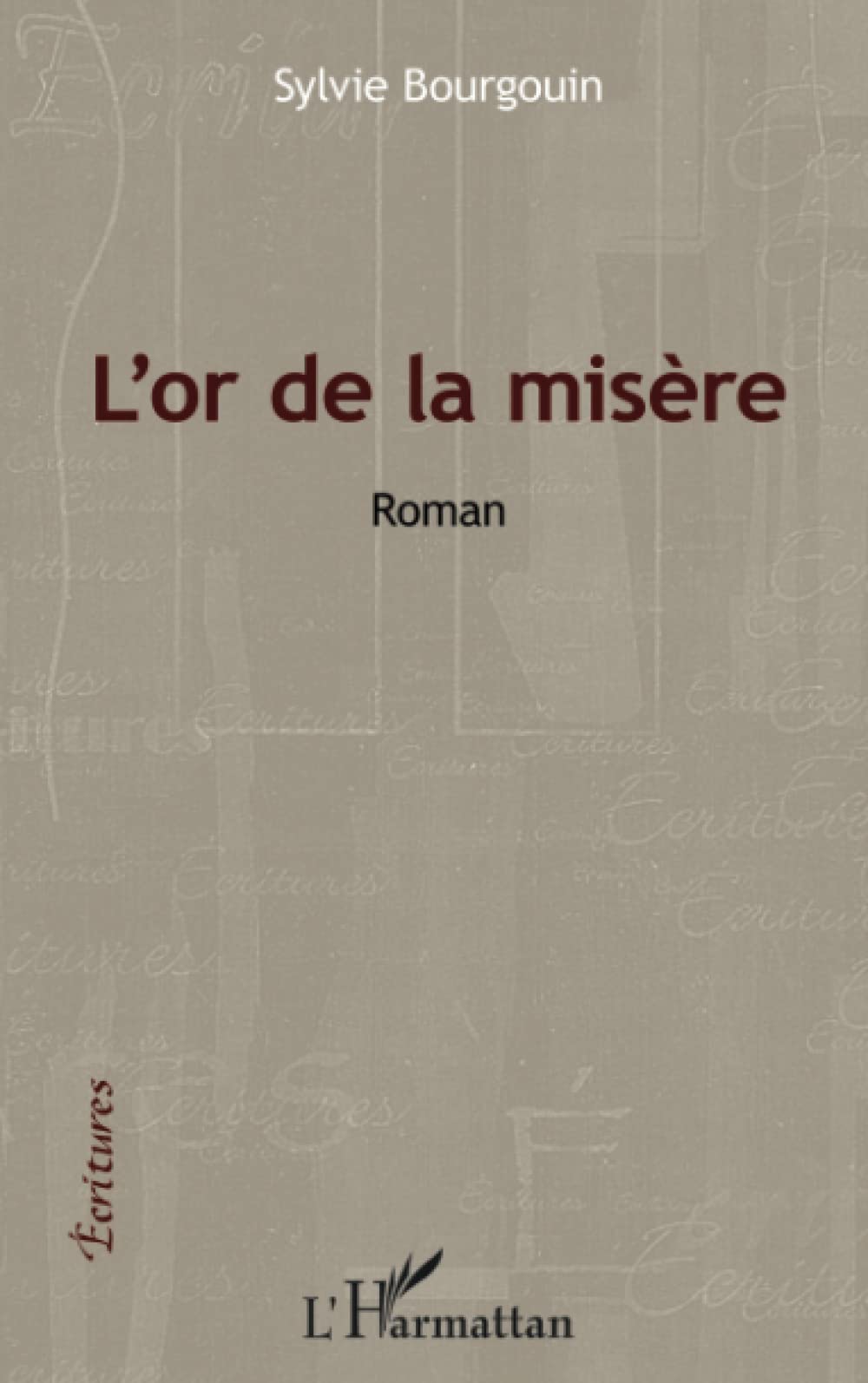 L'or de la misère: Roman book