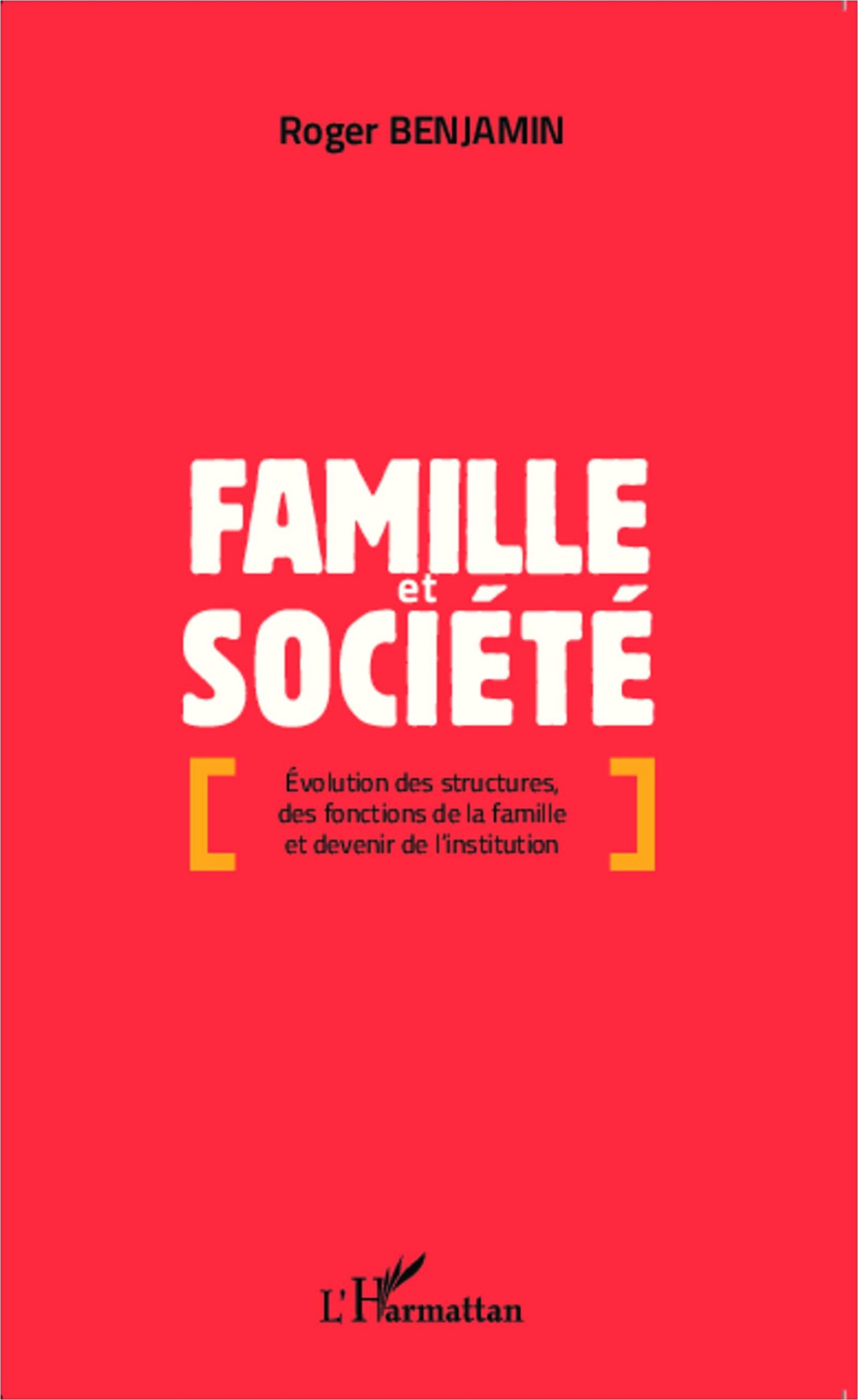 Famille et société: Évolution des structures, des fonctions de la famille et devenir de l'institution book