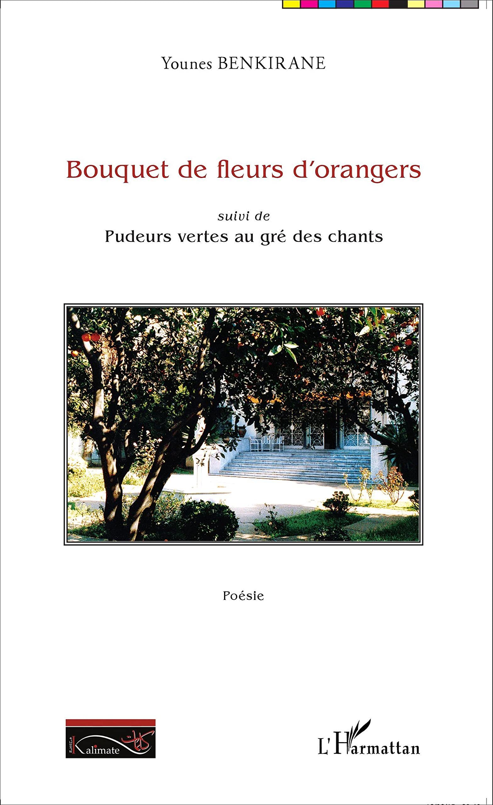 Bouquet de fleurs d'oranger: Suivi de Pudeurs vertes au gré des chants Poésie book