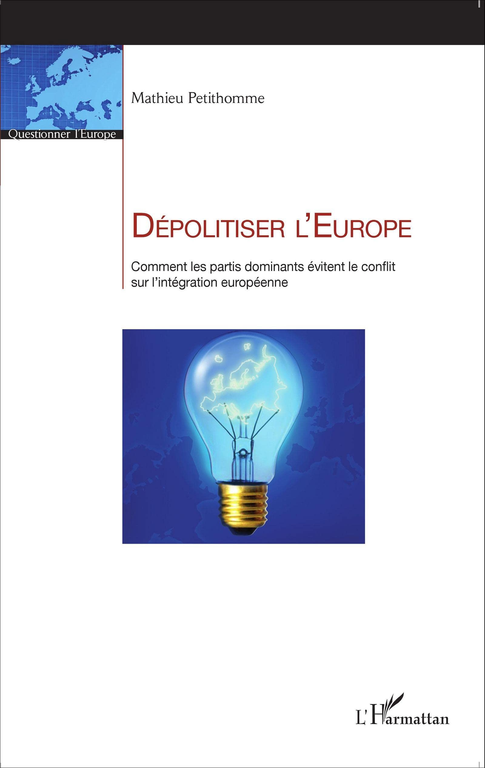 Dépolitiser l'Europe: Comment les partis dominants évitent le conflit sur l'intégration européenne book