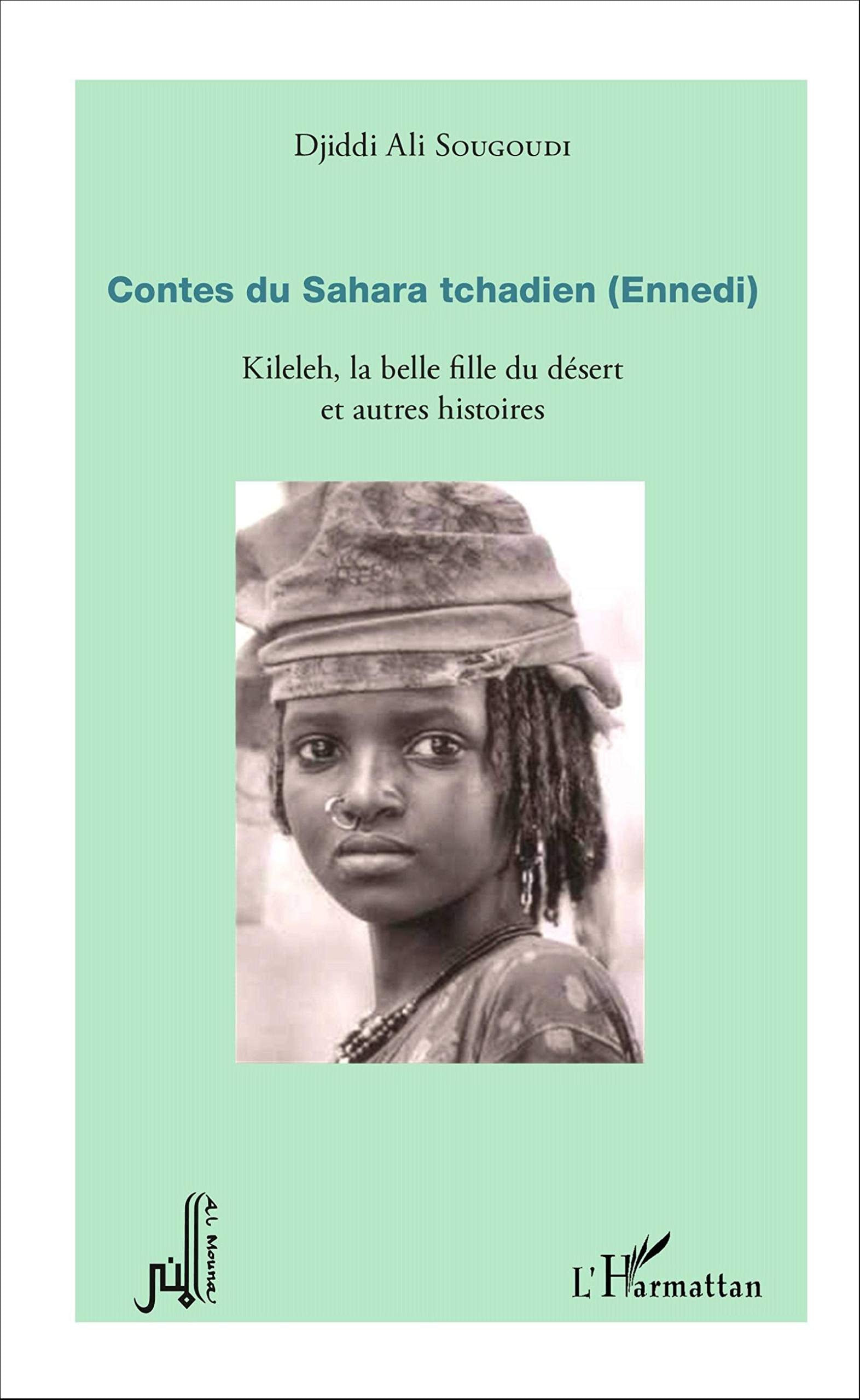 Contes du Sahara tchadien (Ennedi): Kileleh, la belle fille du désert et autres histoires book