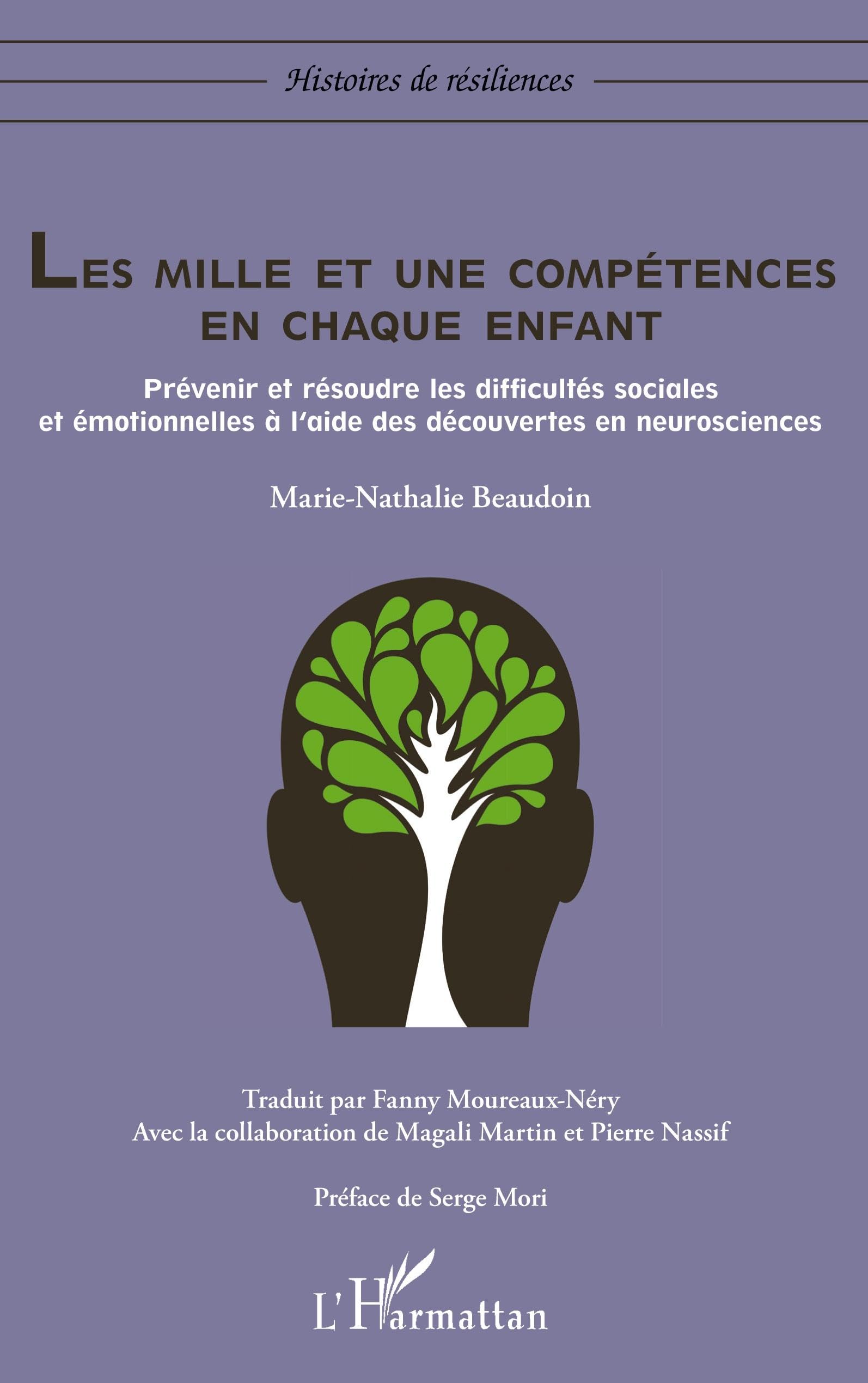 Les mille et une compétences en chaque enfant: Prévenir et résoudre les difficultés sociales et émotionnelles à l'aide des découvertes en neurosciences Psychology