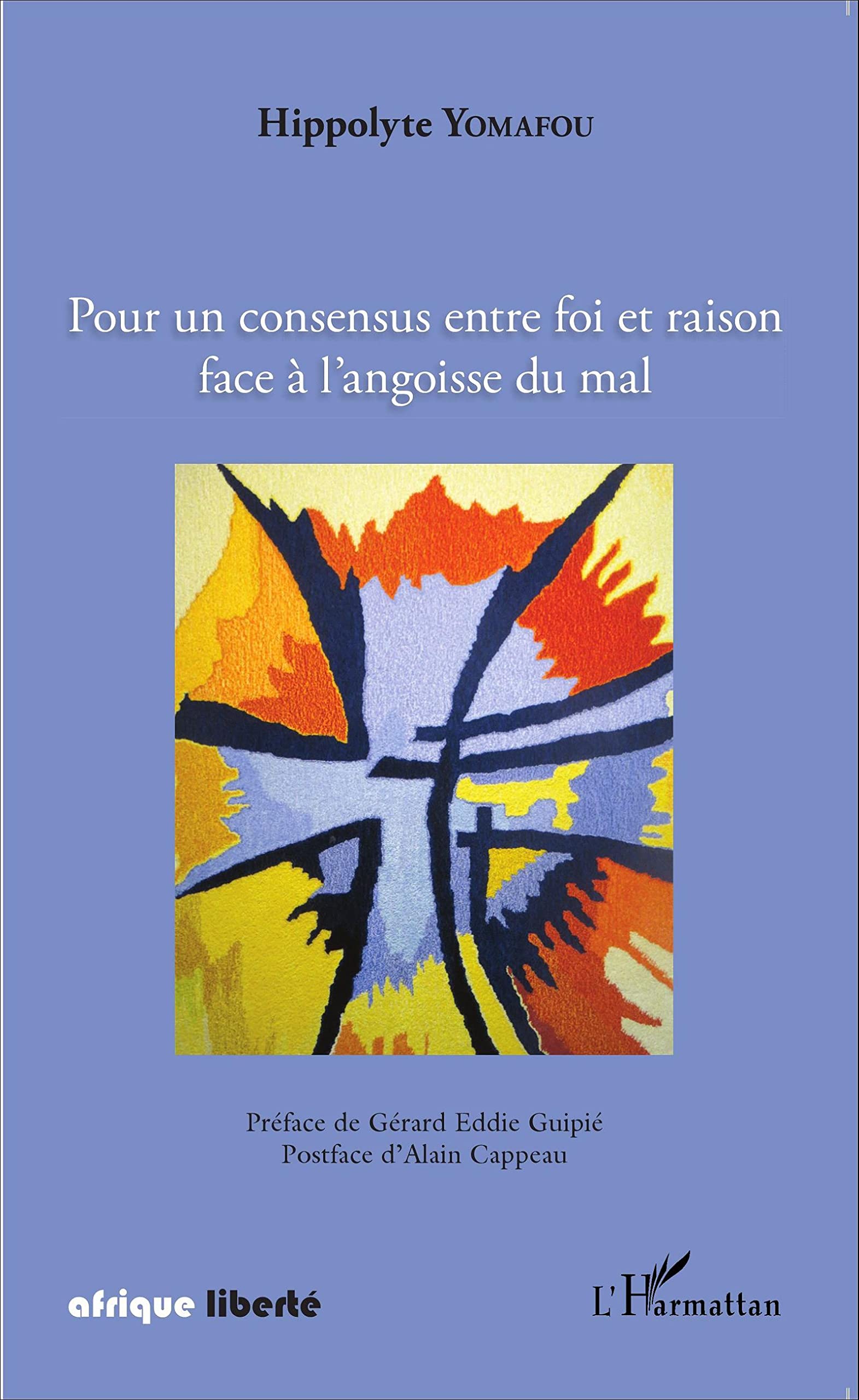 Pour un consensus entre foi et raison face à l'angoisse du mal book