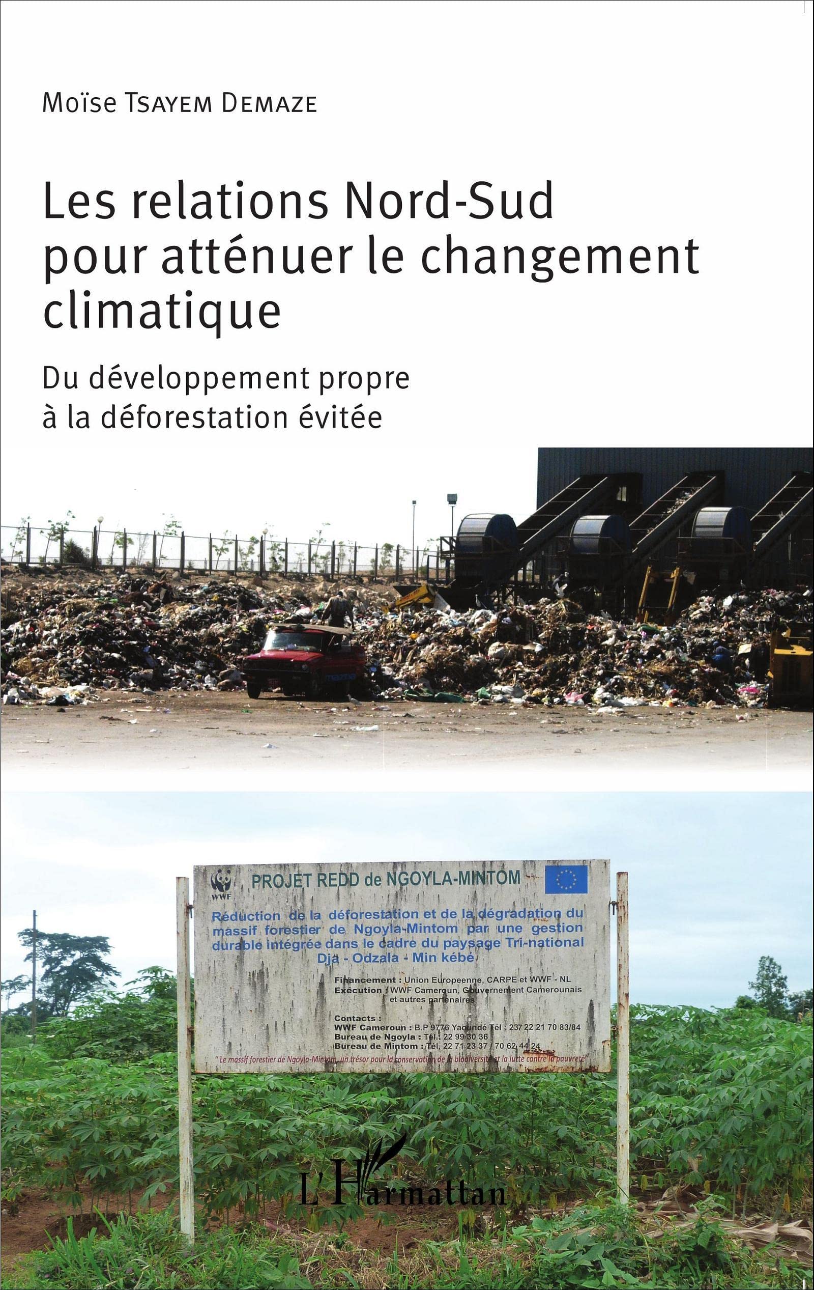 Les relations Nord-Sud pour atténuer le changement climatique: Du développement propre à la déforestation évitée book