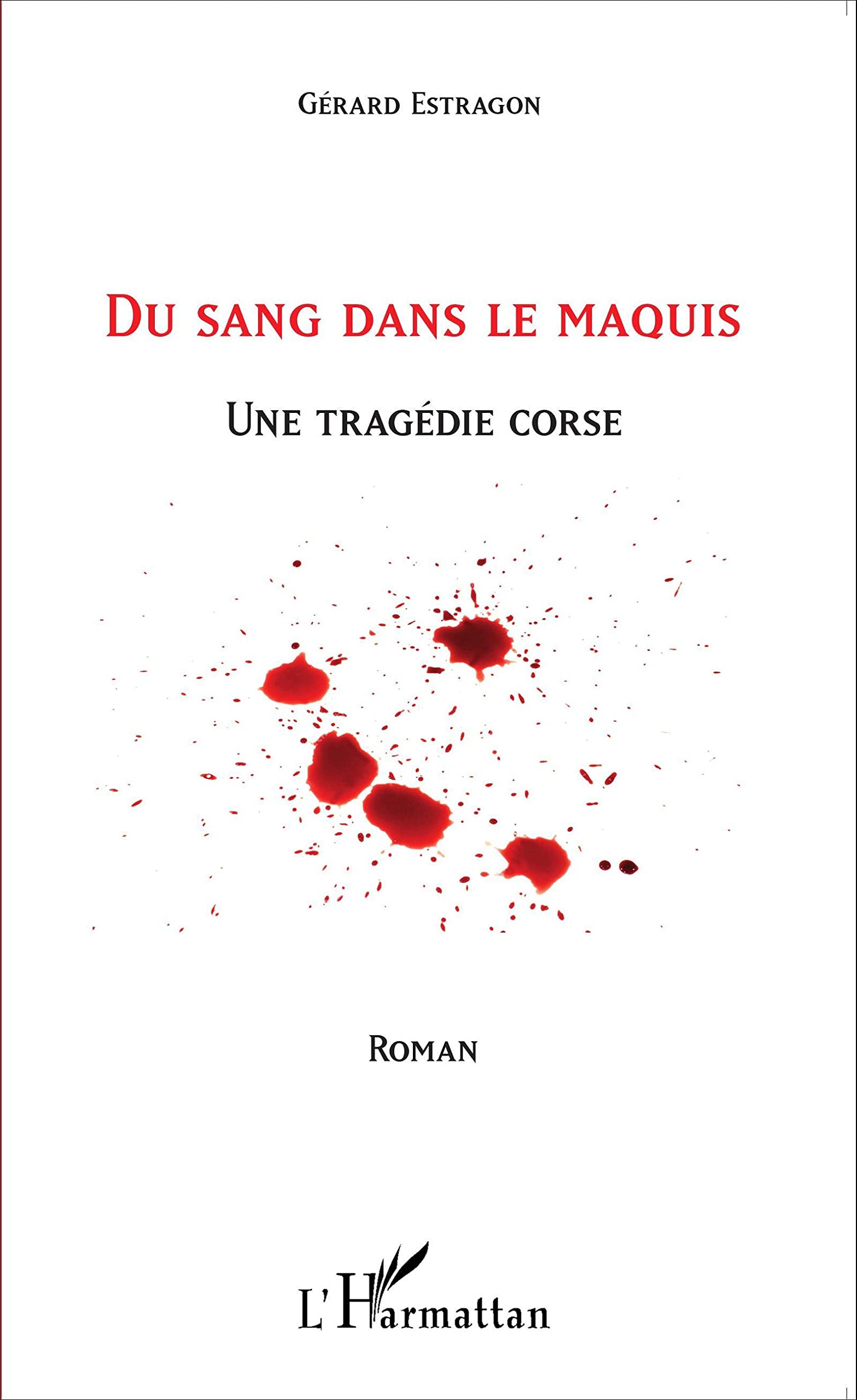 Du sang dans le maquis: Une tragédie corse Corse Corse book