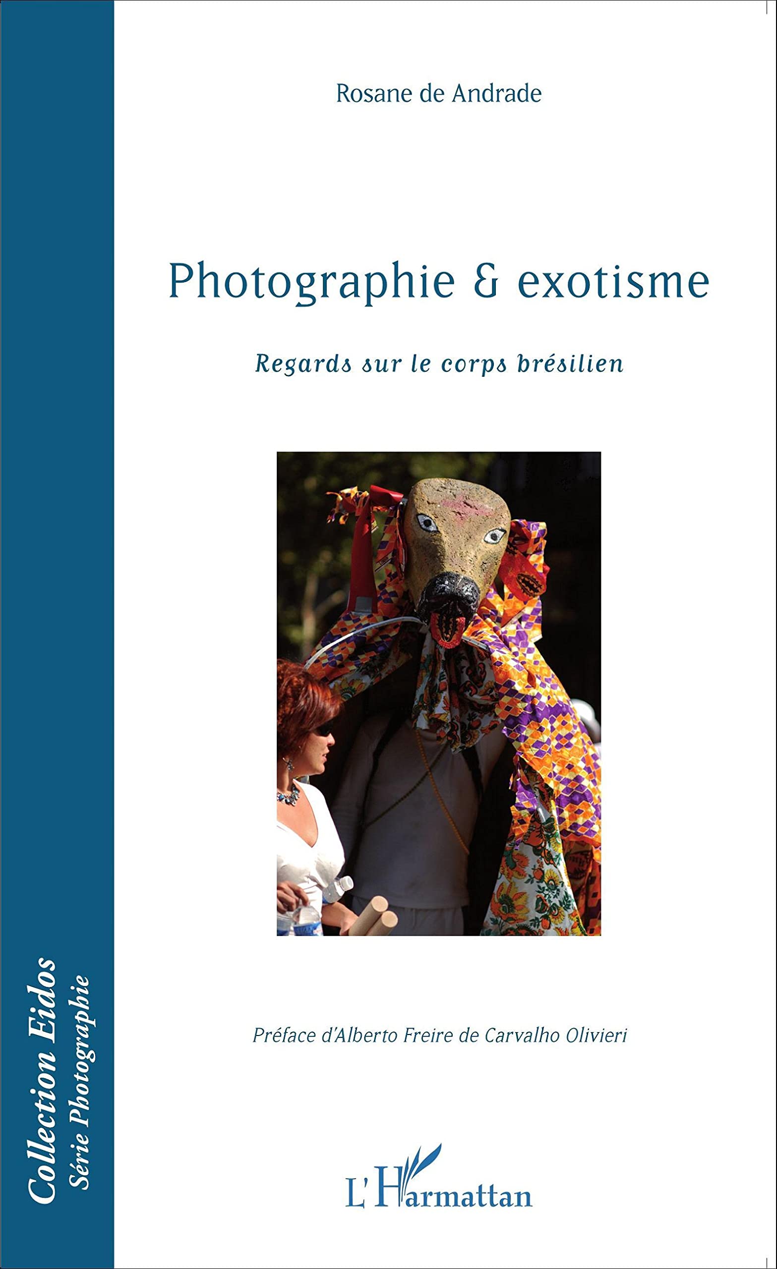 Photographie & exotisme: Regards sur le corps brésilien book