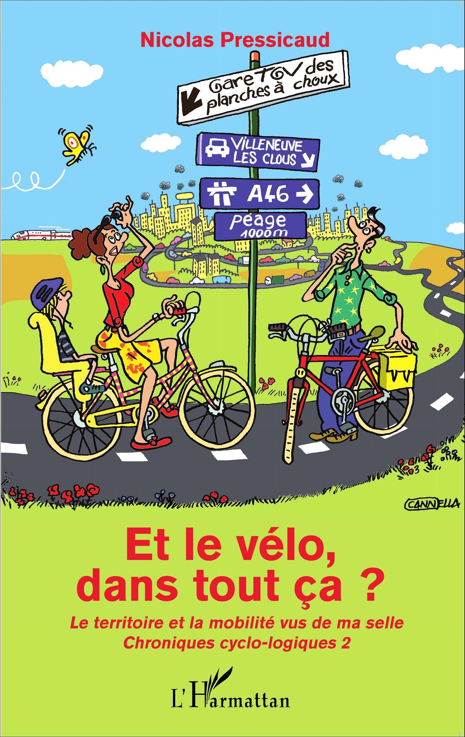 Et le vélo dans tout ça ?: Le territoire et la mobilité vus de ma selle Chroniques cyclo-logiques 2 book