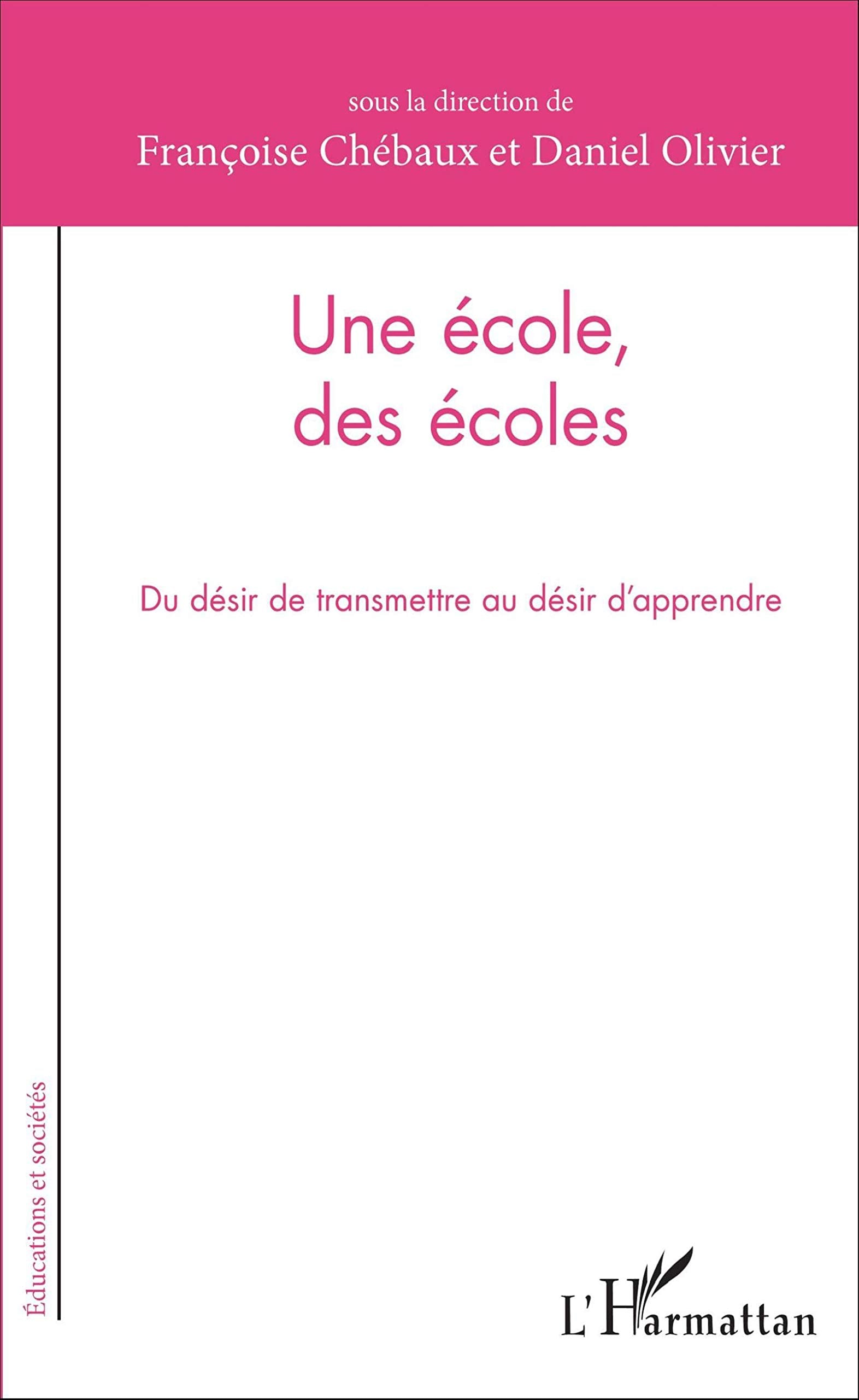 Une école, des écoles: Du désir de transmettre au désir d'apprendre book