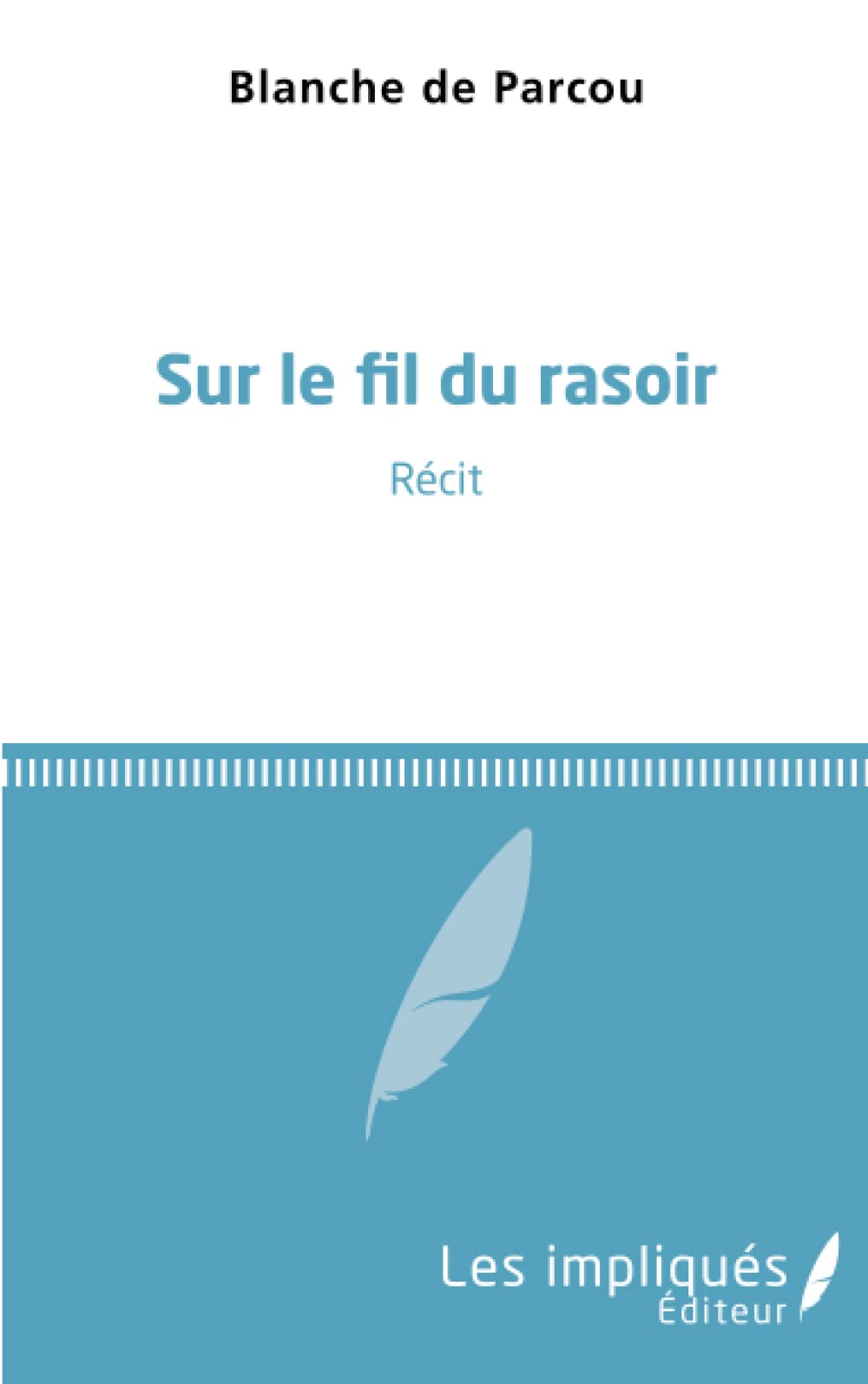 Sur le fil du rasoir: Récit book