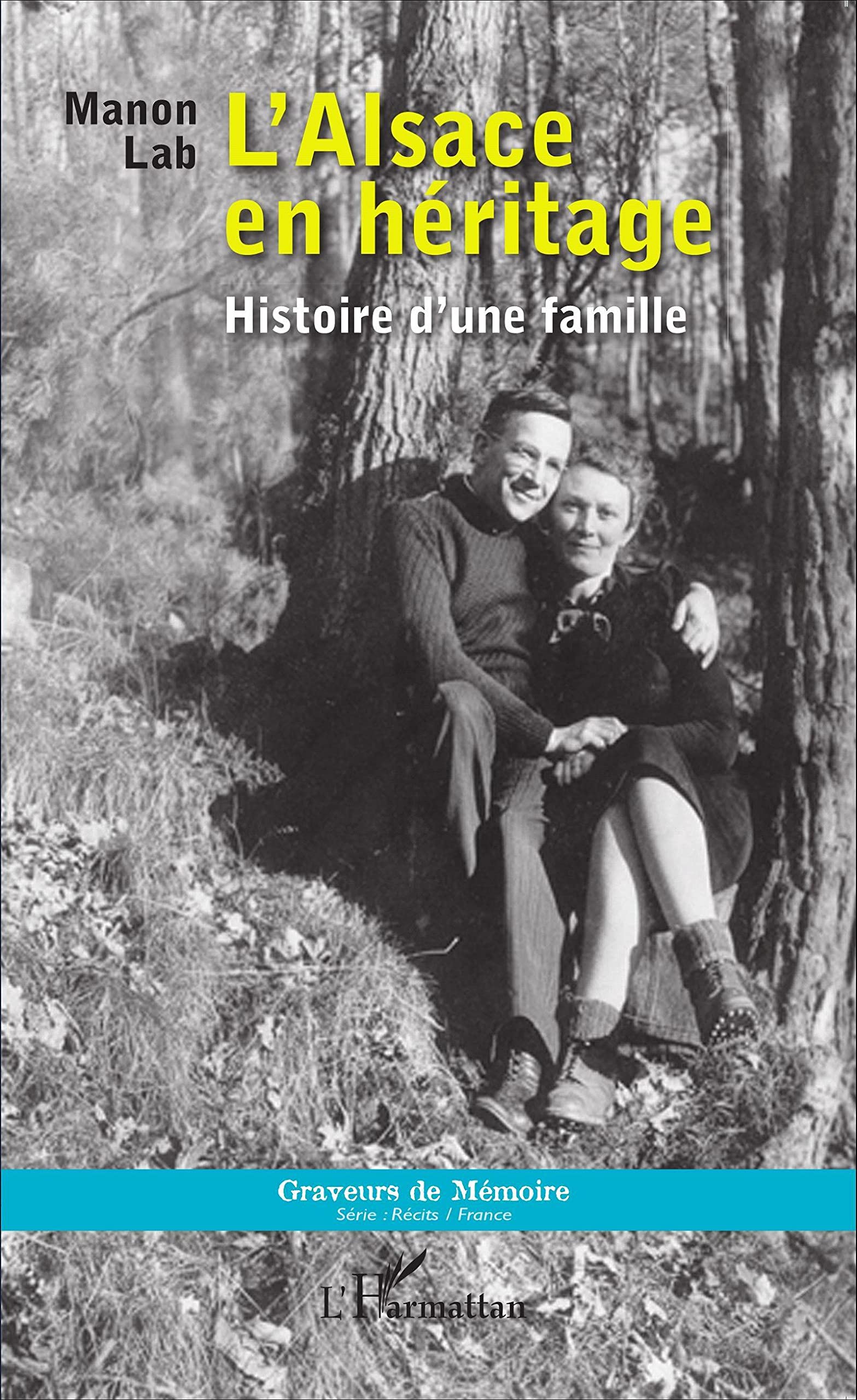 L'Alsace en héritage: Histoire d'une famille book