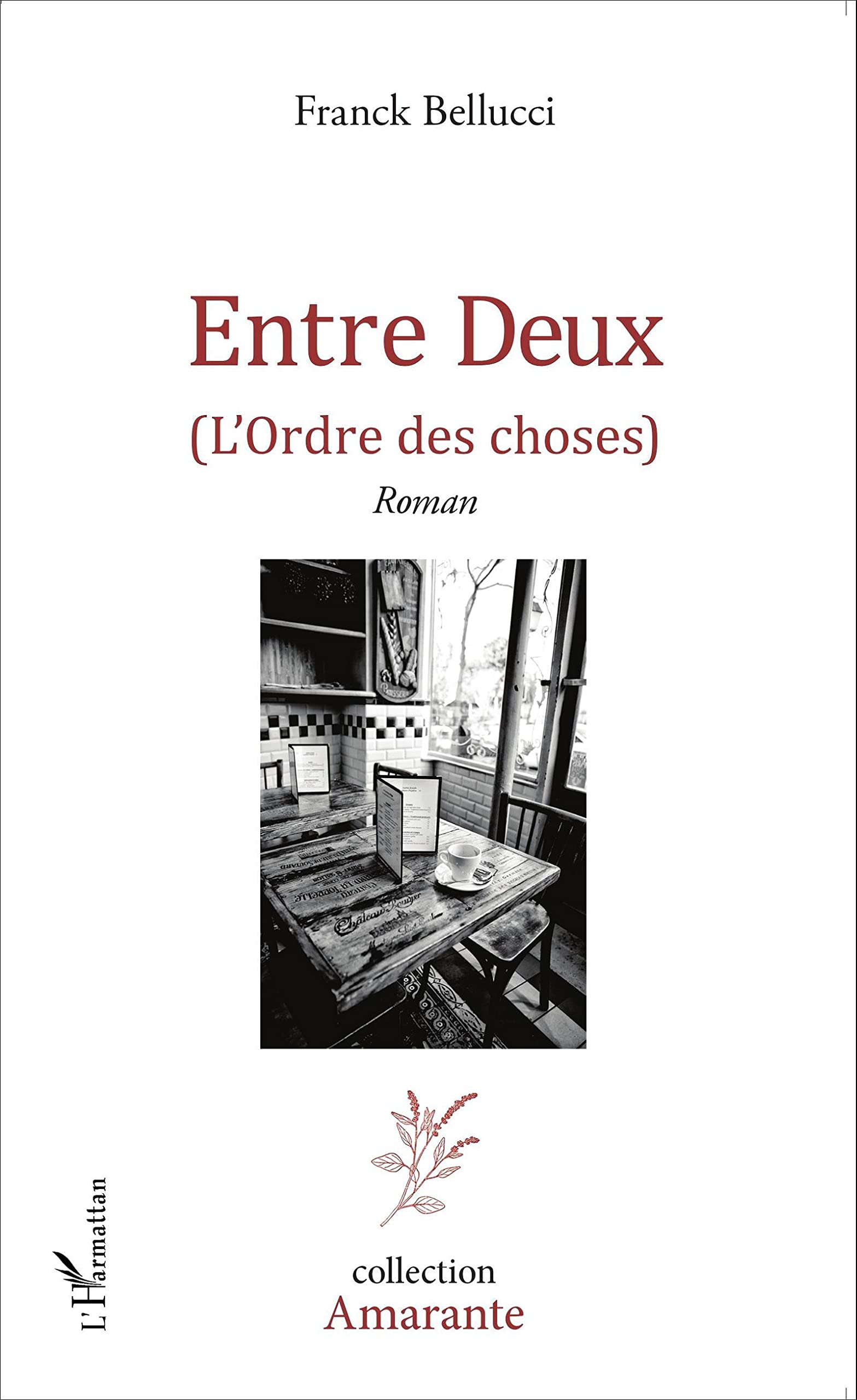 Entre Deux: (L'ordre des choses) Roman Classics