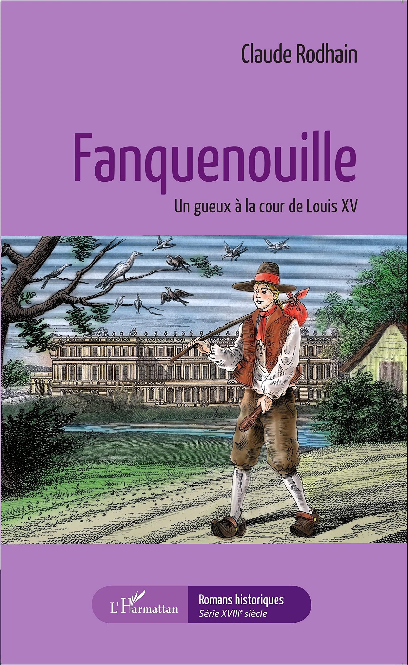 Fanquenouille: Un gueux à la cour de Louis XV Historical Fiction