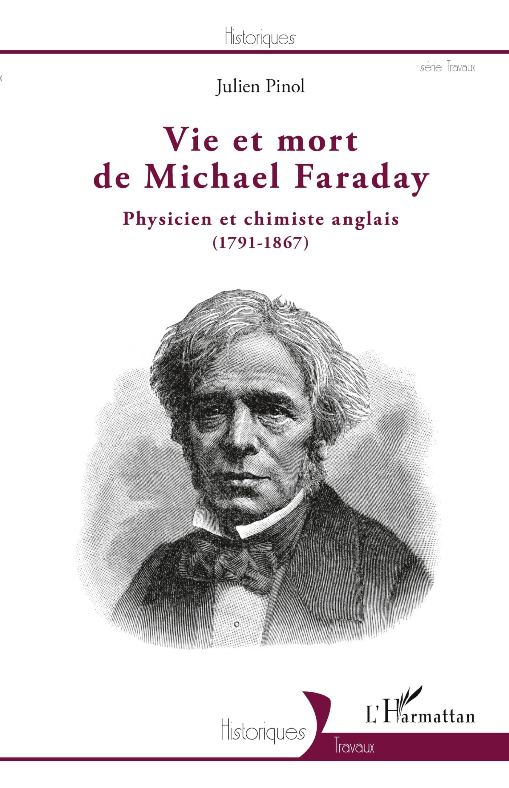 Vie et mort de Michael Faraday: Physicien et chimiste anglais (1791-1867) book