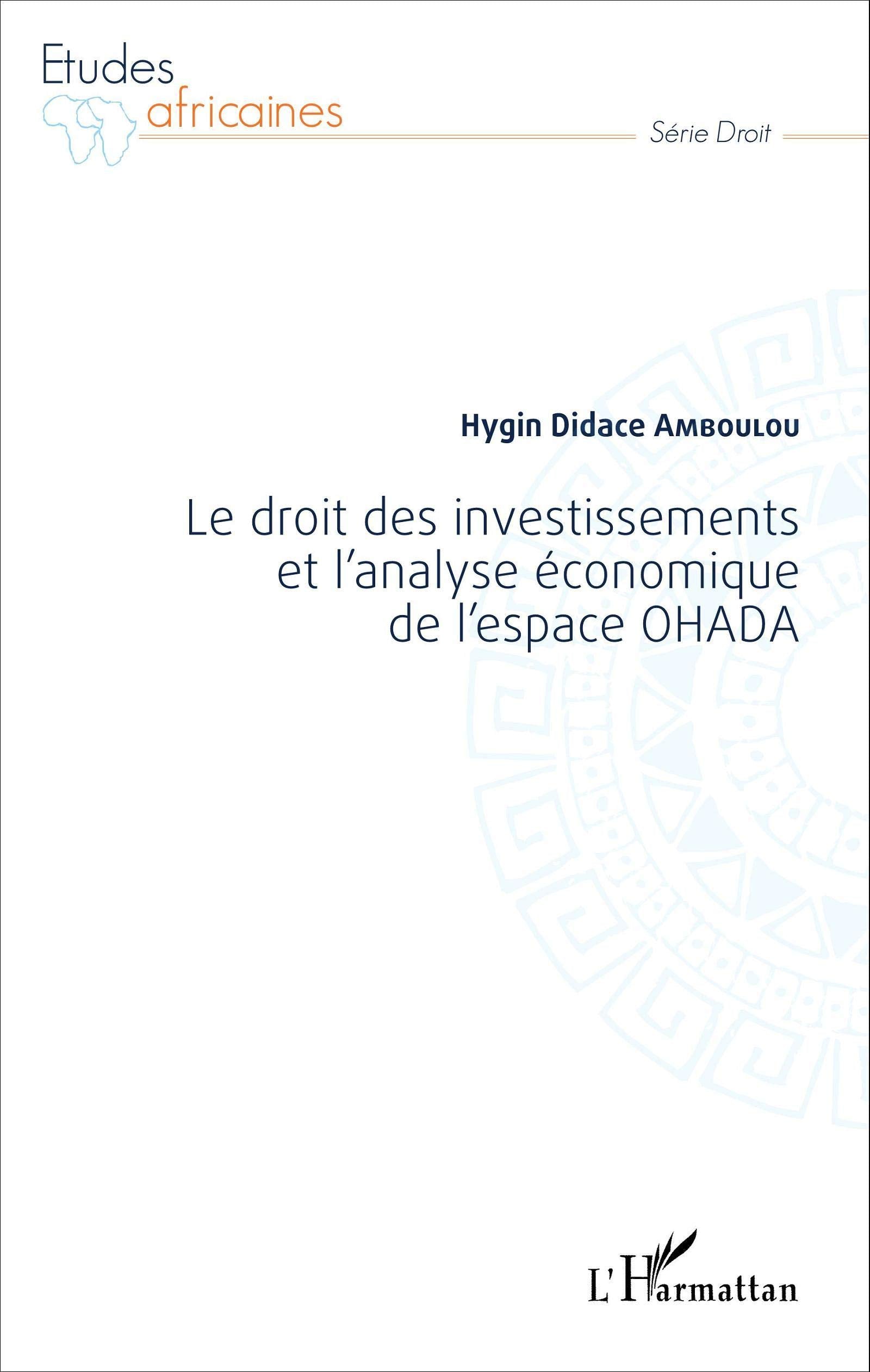Le droit des investissements et l'analyse économique de l'espace OHADA book