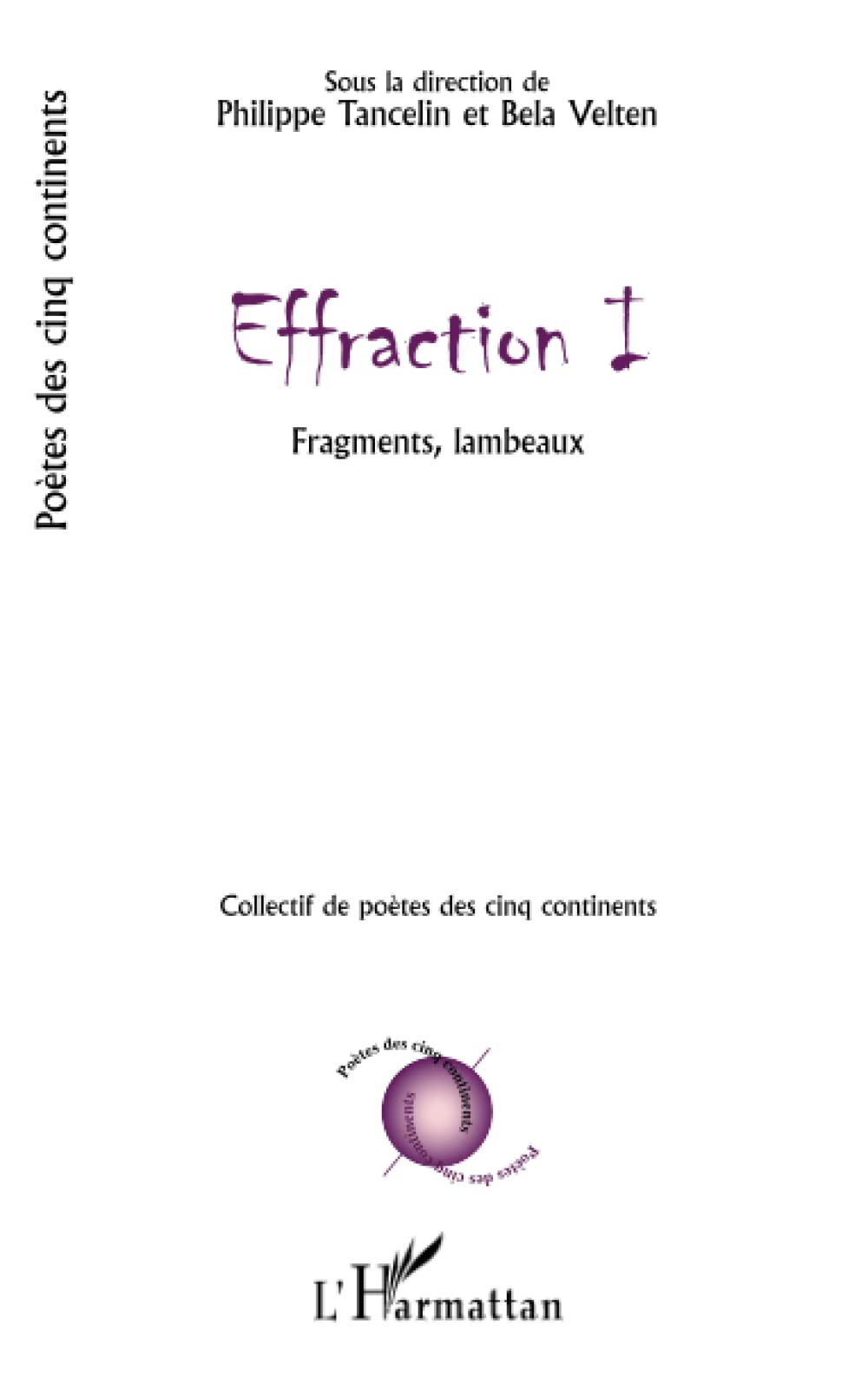 Effraction I: Fragments, lambeaux Collectif de Poètes des cinq continents book