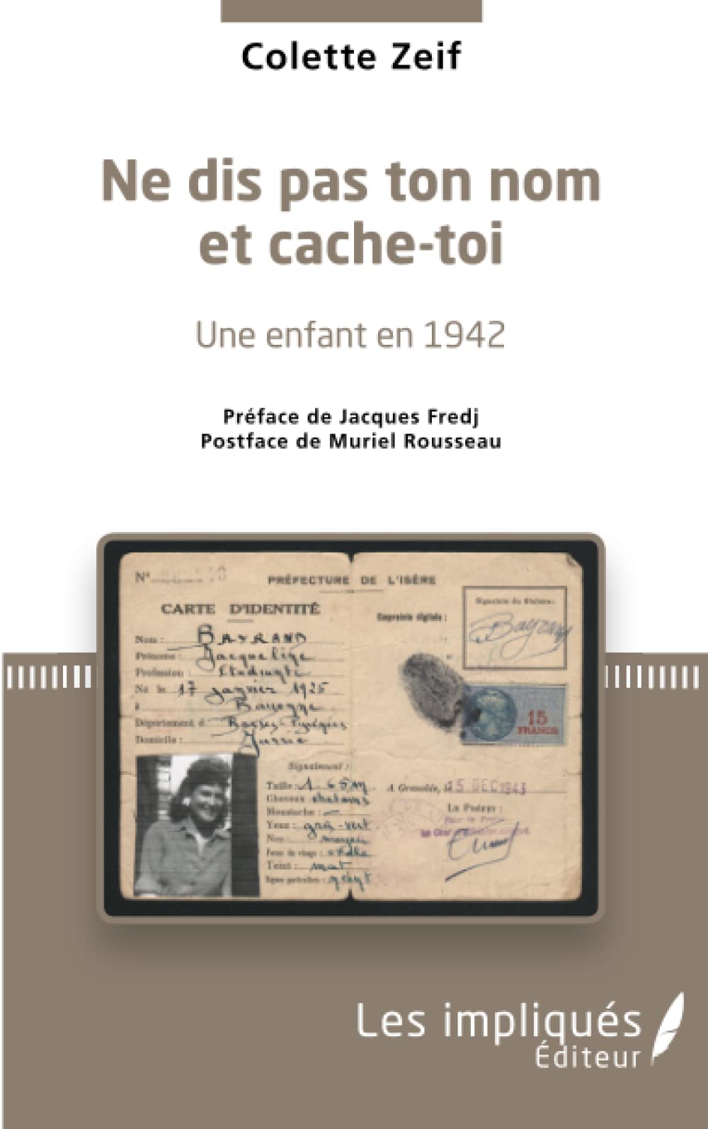 Ne dis pas ton nom et cache-toi: Une enfant en 1942 Préface de Jacques Fredj et Postface de Muriel Rousseau book