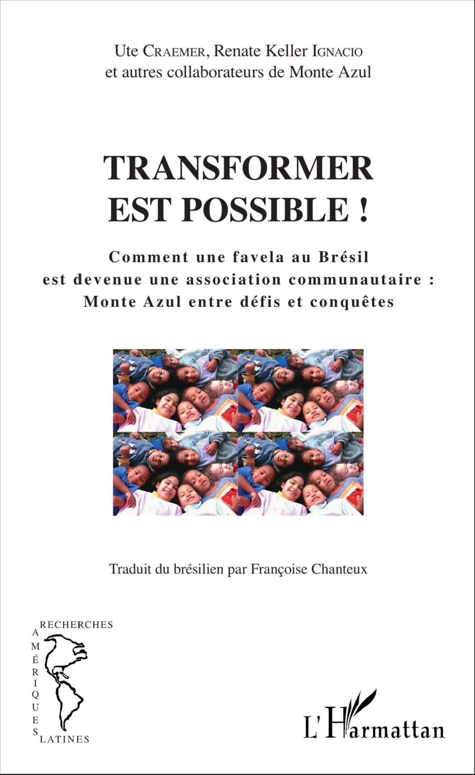 Transformer est possible !: Comment une favela au Brésil est devenue une association communautaire : Monte Azul entre défis et conquêtes book