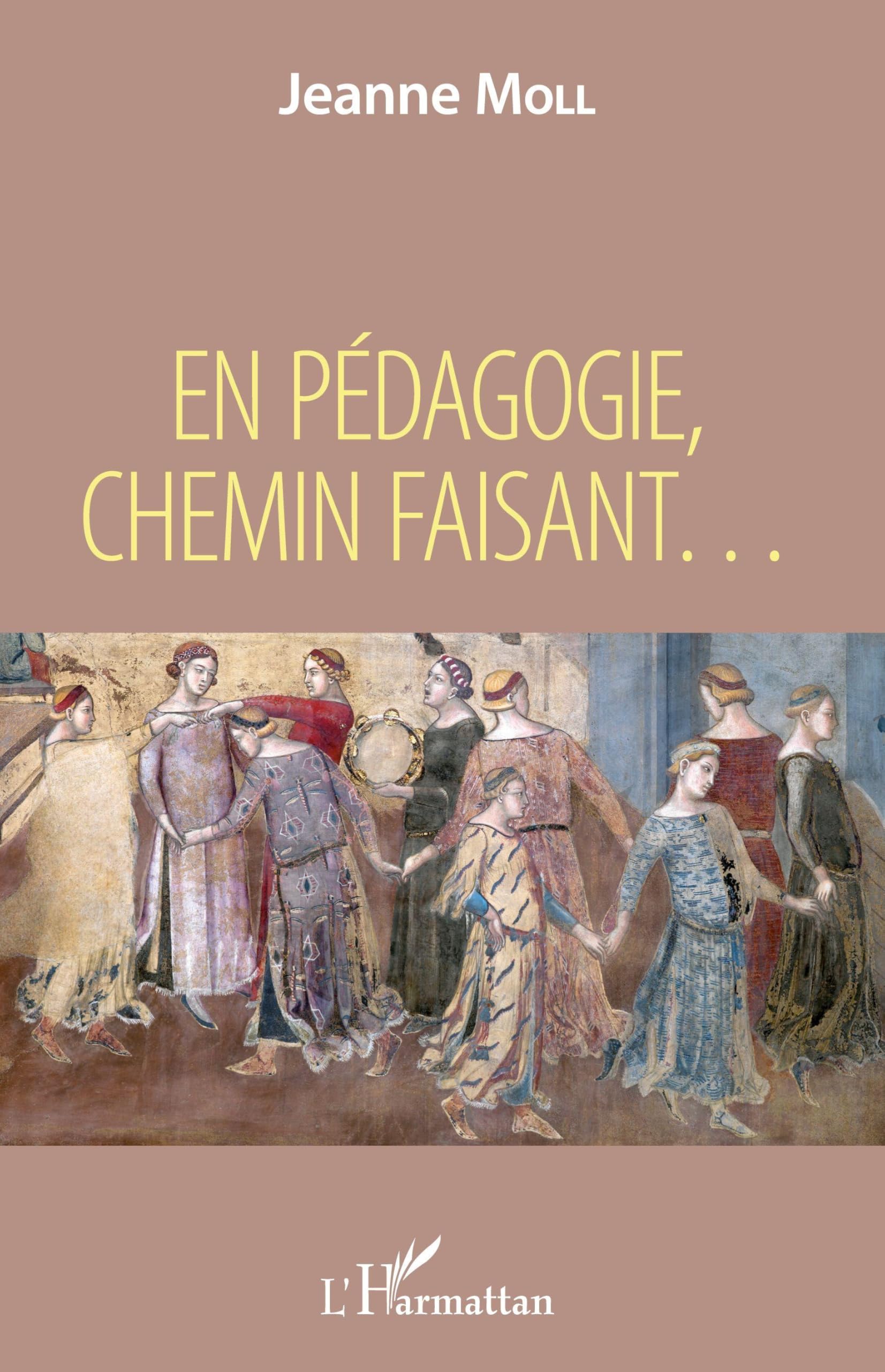 En pédagogie, chemin faisant ... Education & Training