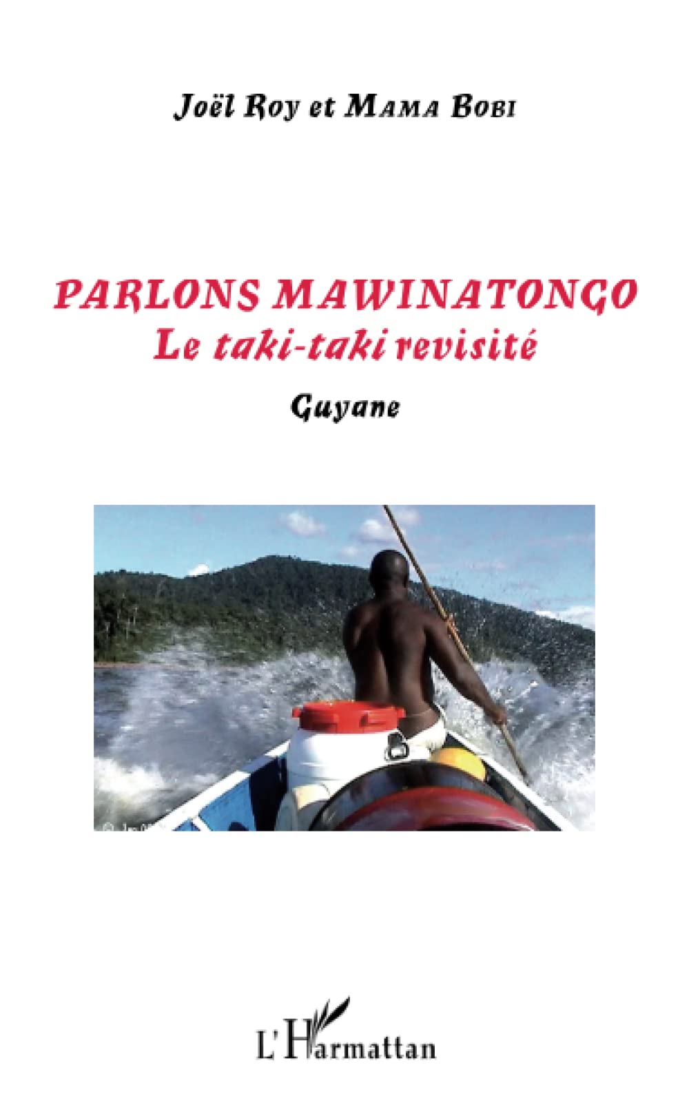 Parlons Mawinatongo: Le taki-taki revisité Guyane General education