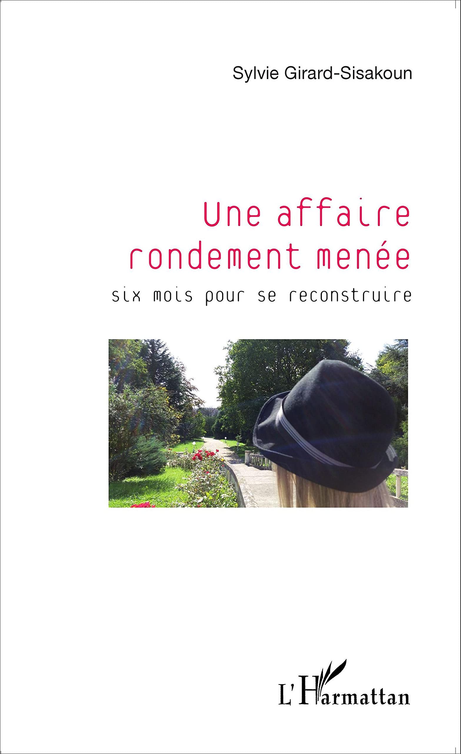Une affaire rondement menée: Six mois pour se reconstruire book
