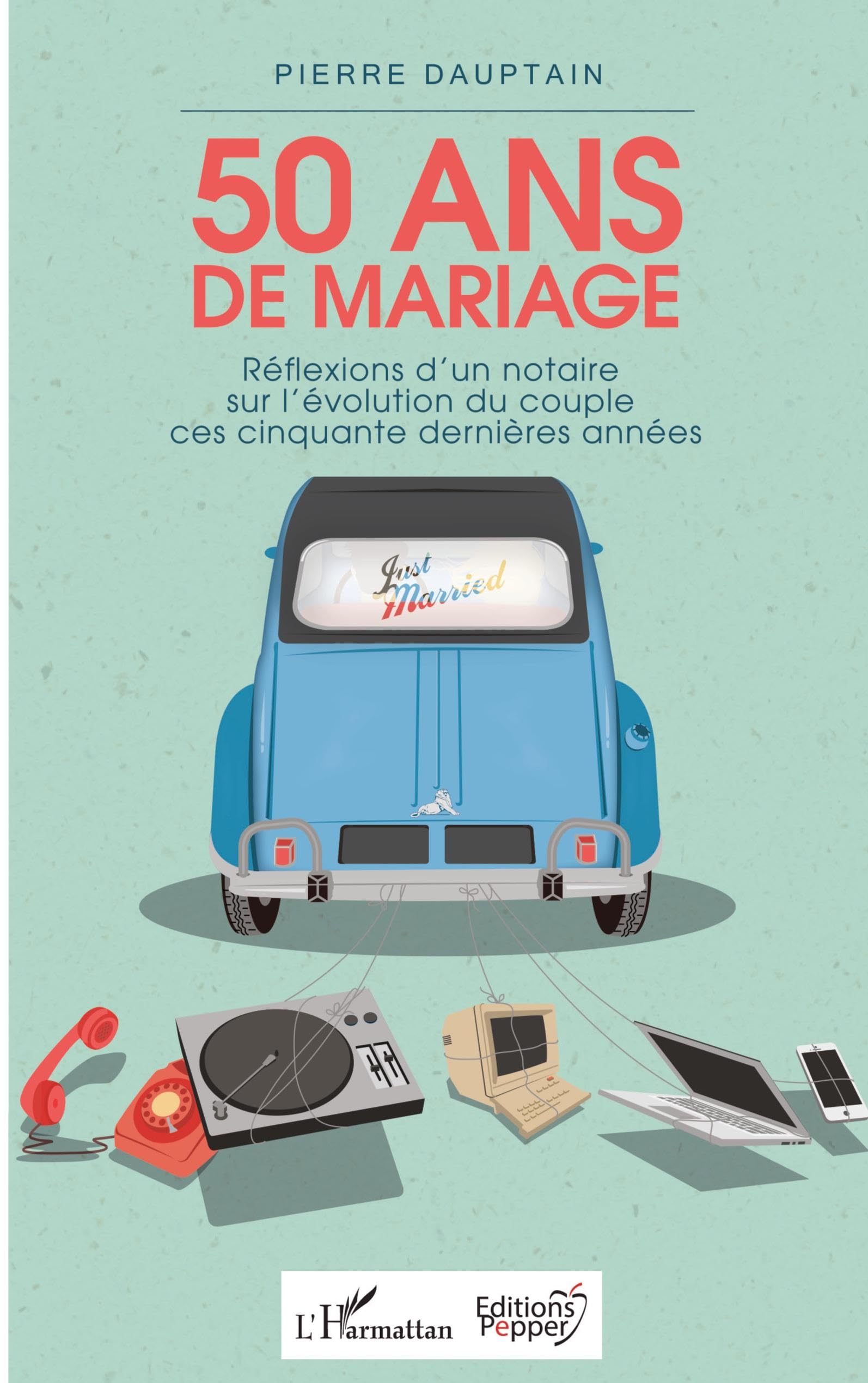 50 ans de mariage: Réflexions d'un notaire sur l'évolution du couple ces cinquante dernières années Law