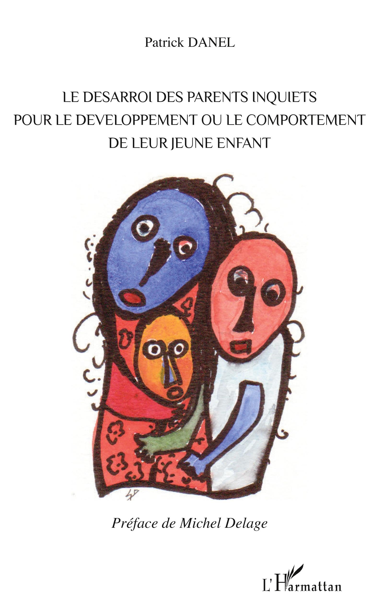 Le désarroi des parents inquiets pour le développement ou le comportement de leur jeune enfant book