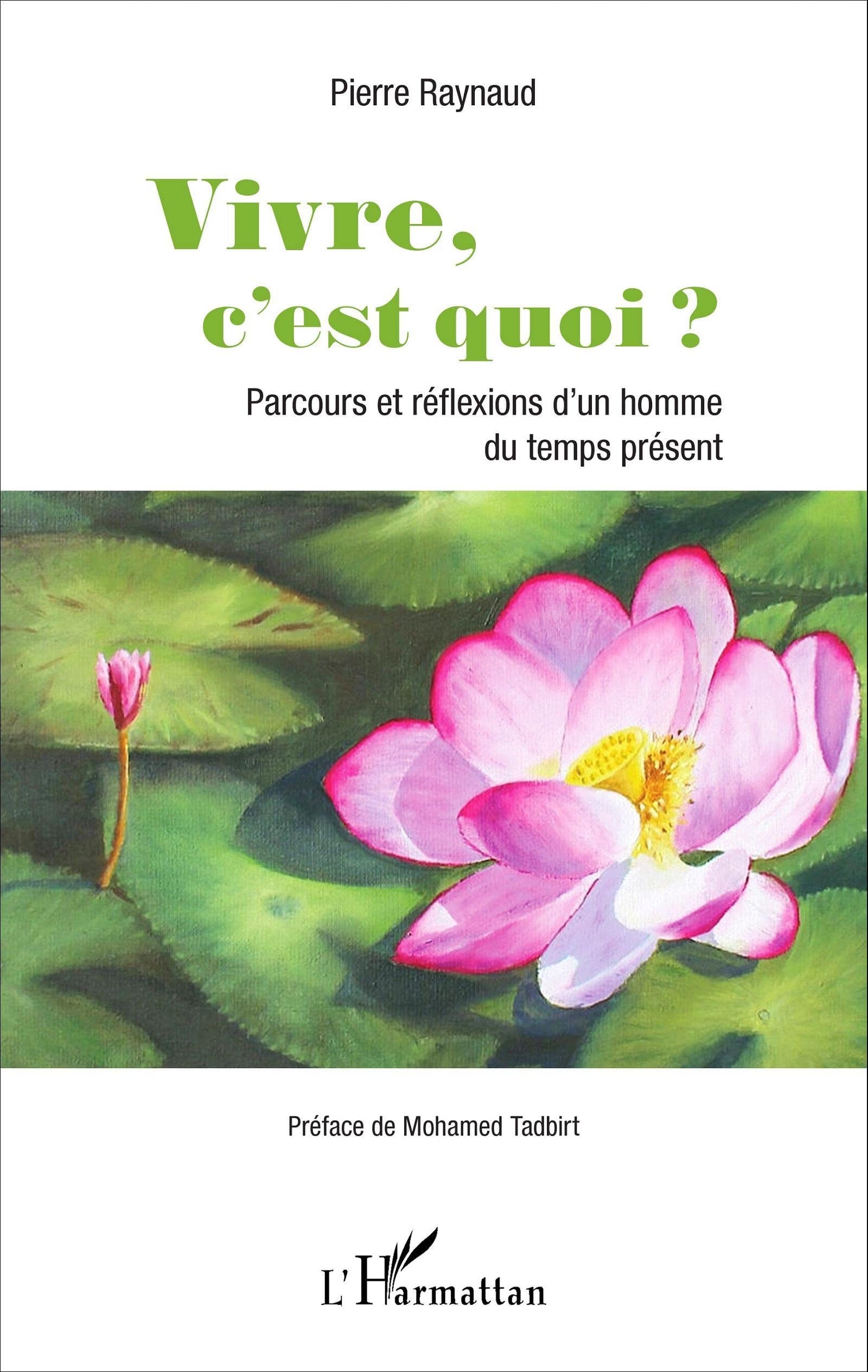 Vivre, c'est quoi ?: Parcours et réflexions d'un homme du temps présent Personalities