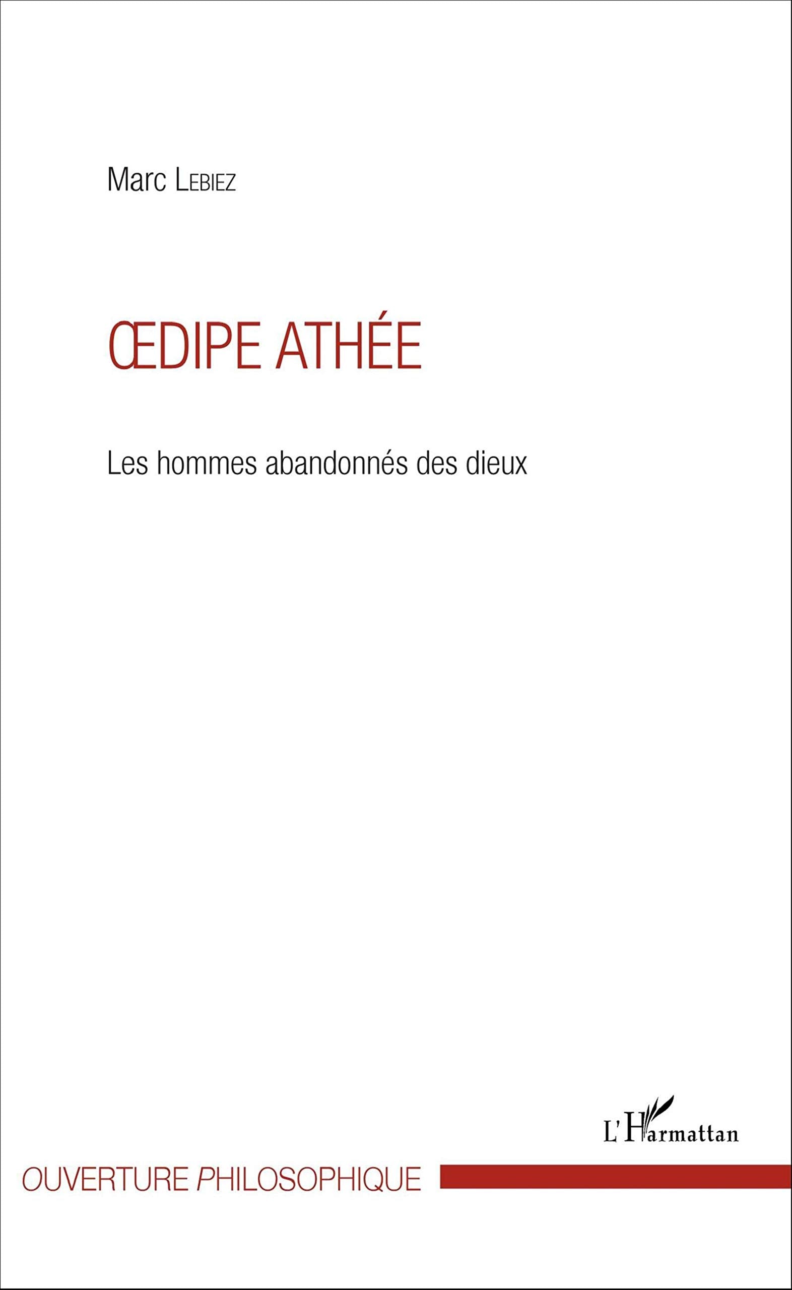 Oedipe athée: Les hommes abandonnés des dieux book