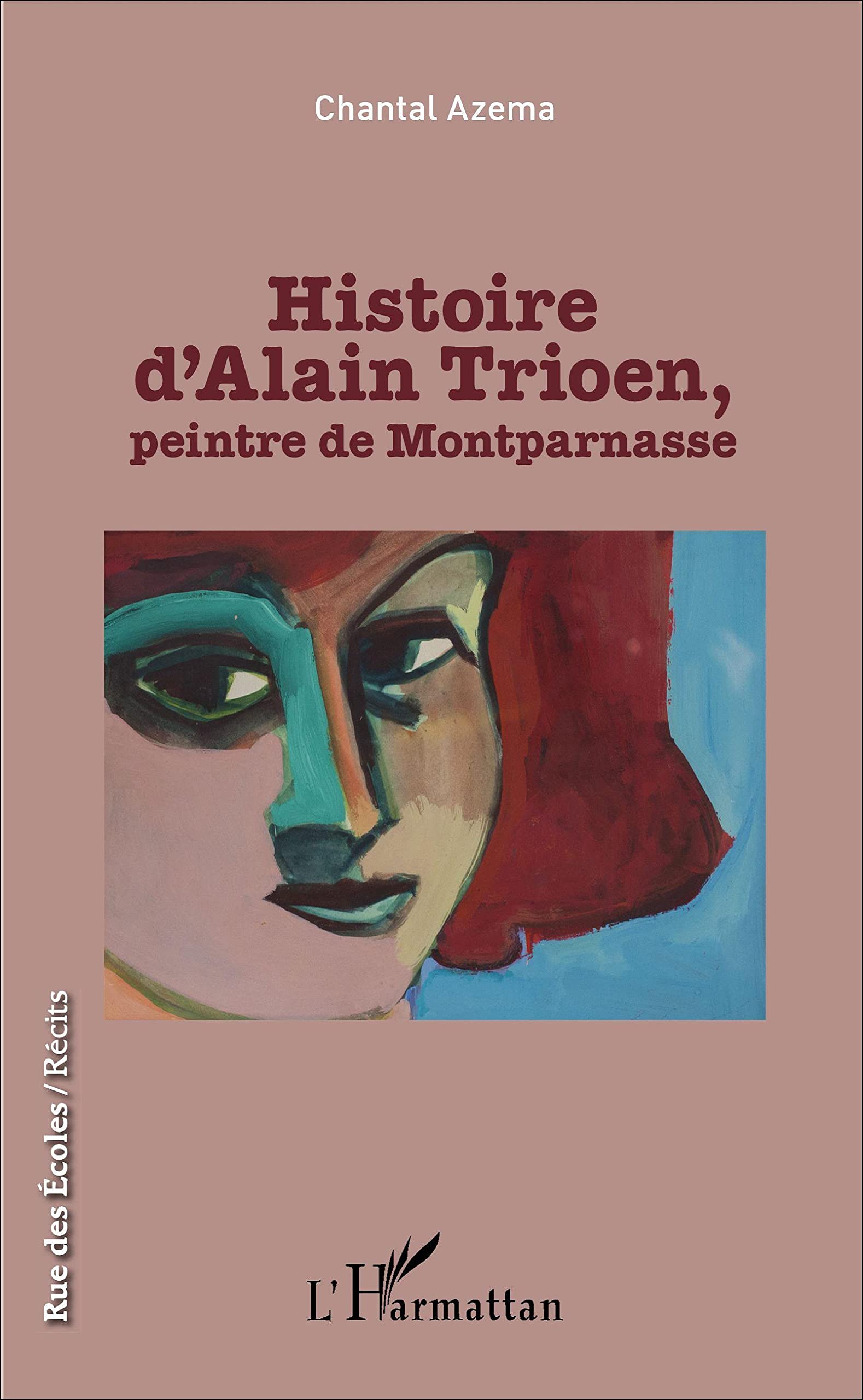 Histoire d'Alain Trioen, peintre de Montparnasse book