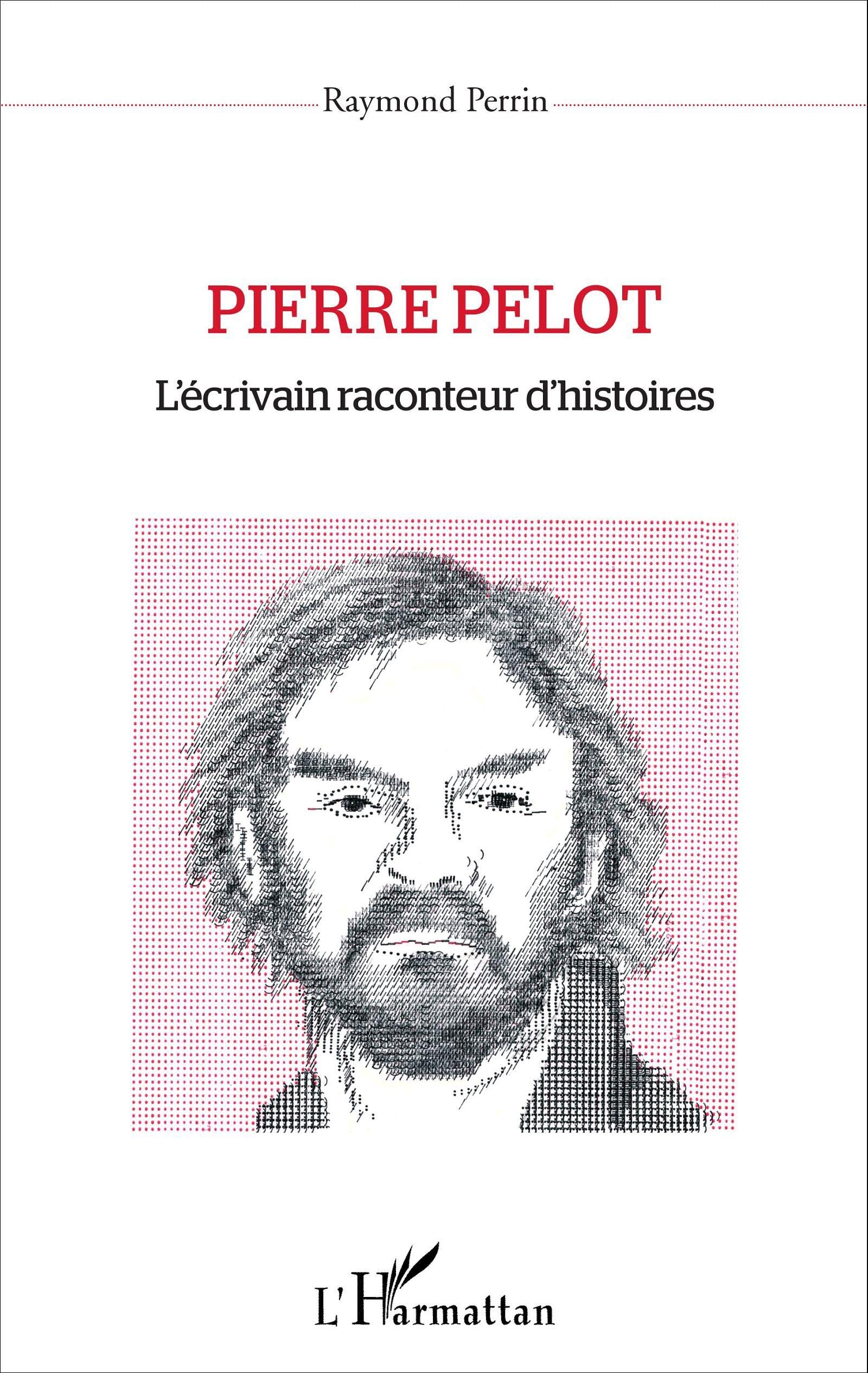 Pierre Pelot: L'écrivain raconteur d'histoires book