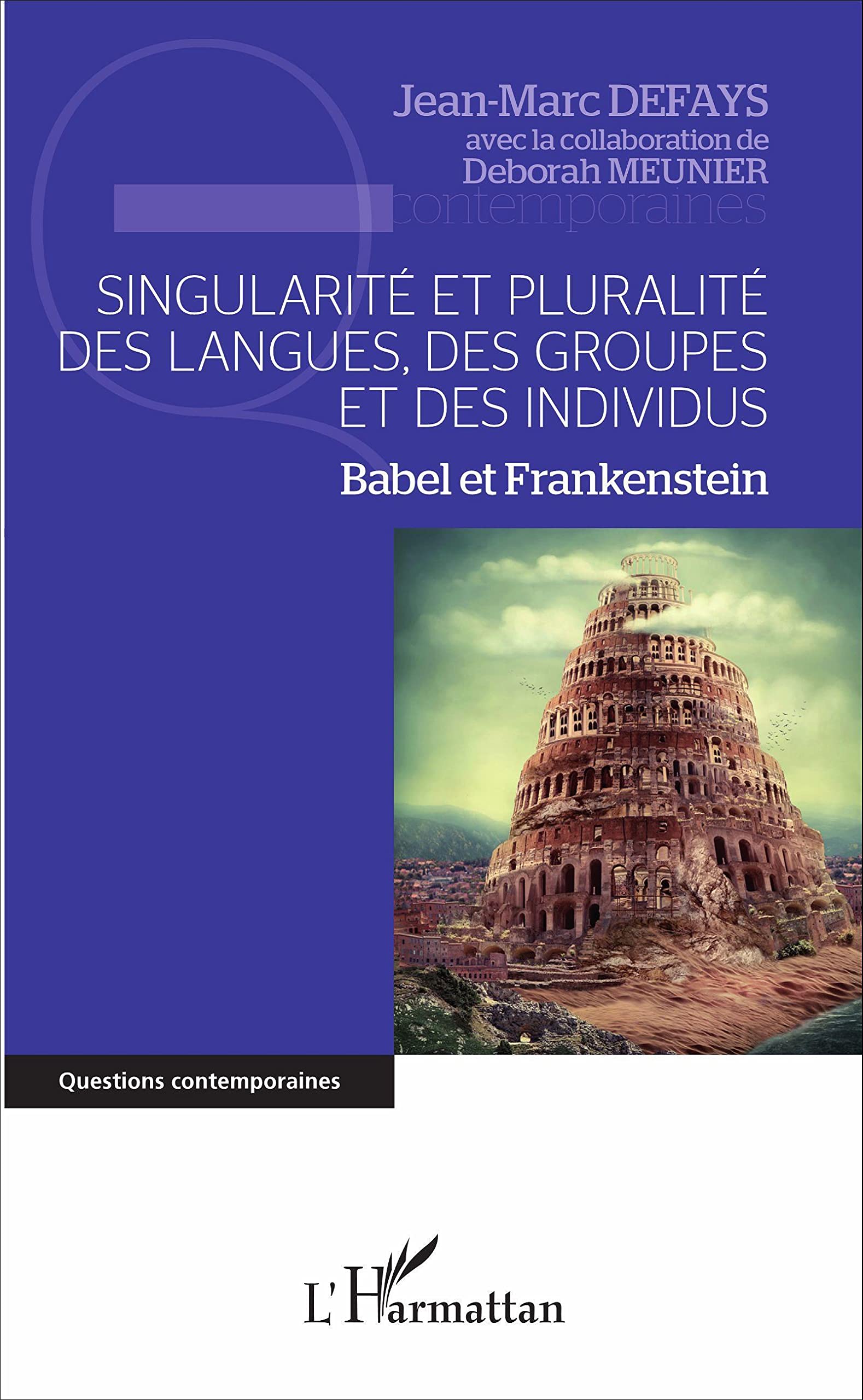 Singularité et pluralité des langues, des groupes et des individus: Babel et Frankenstein book