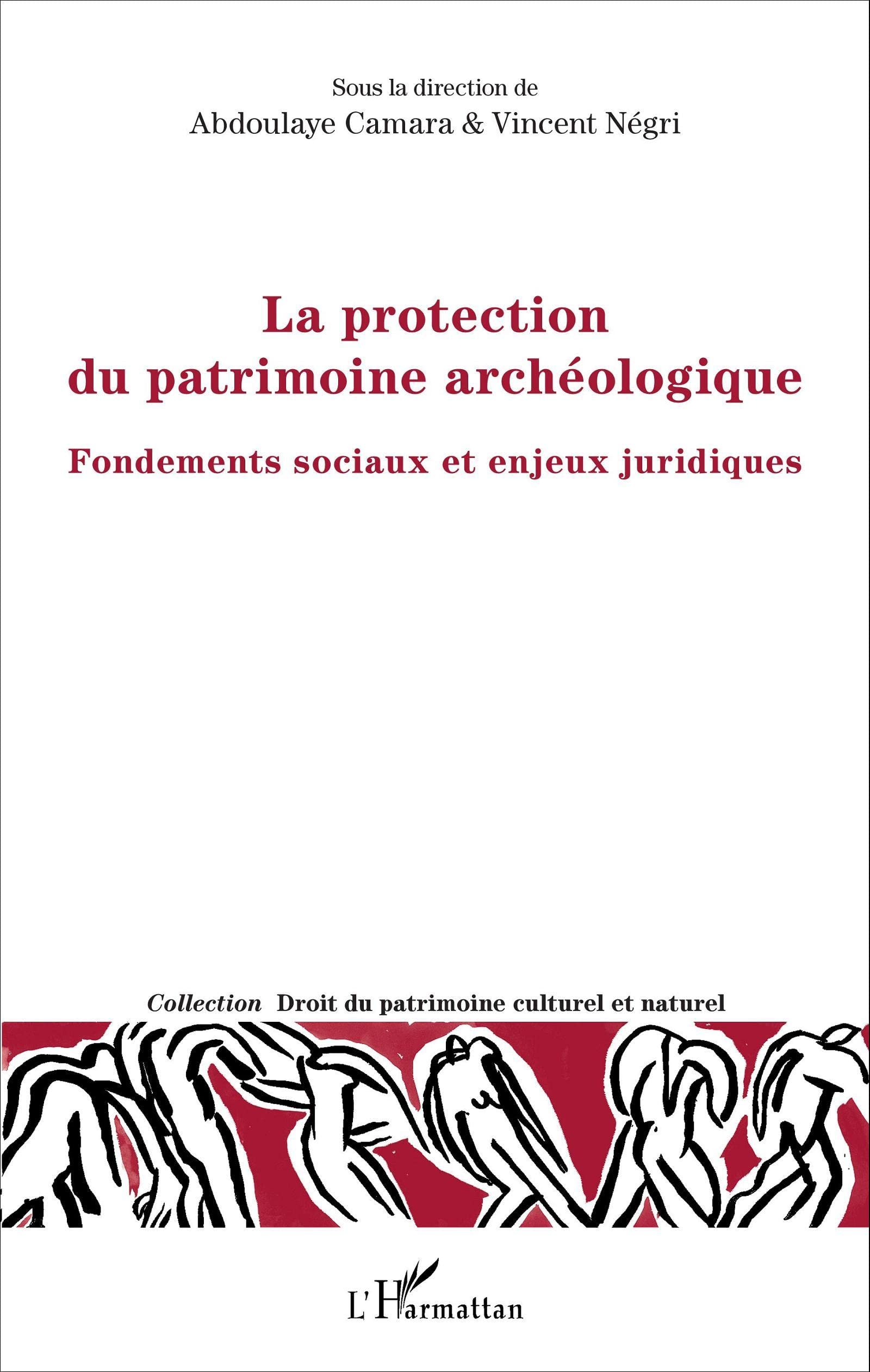 La protection du patrimoine archéologique: Fondements sociaux et enjeux juridiques book